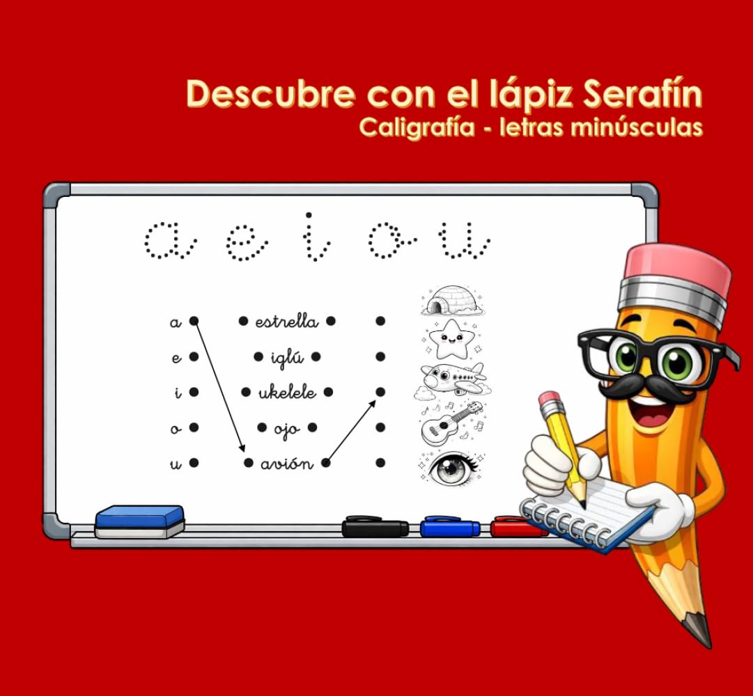 Descubre con el lápiz Serafín: Caligrafía: letras minúsculas