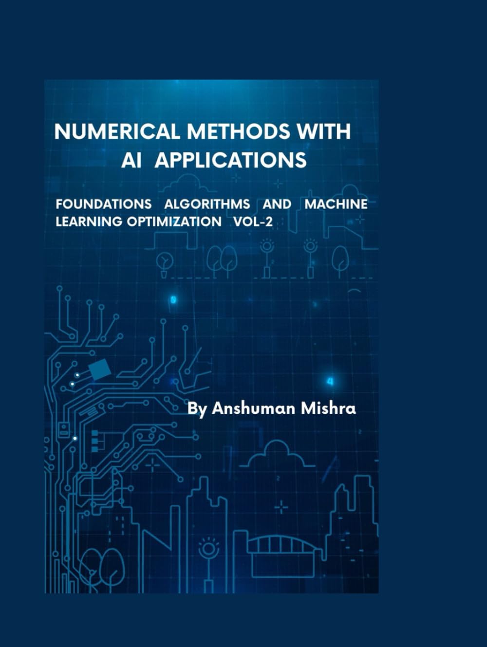 Numerical Methods with Artificial Intelligence Applications VOL-2