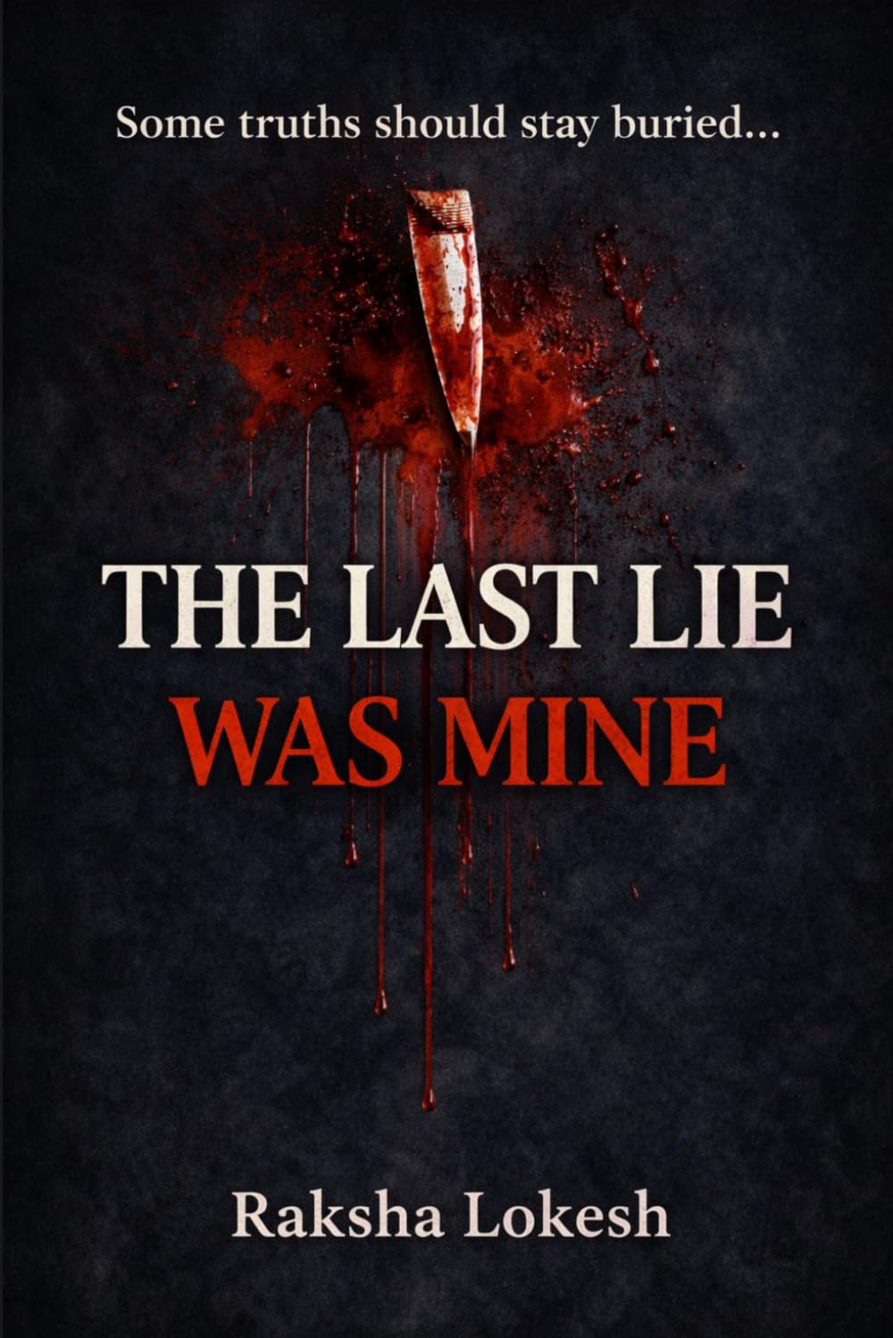 The last lie was mine