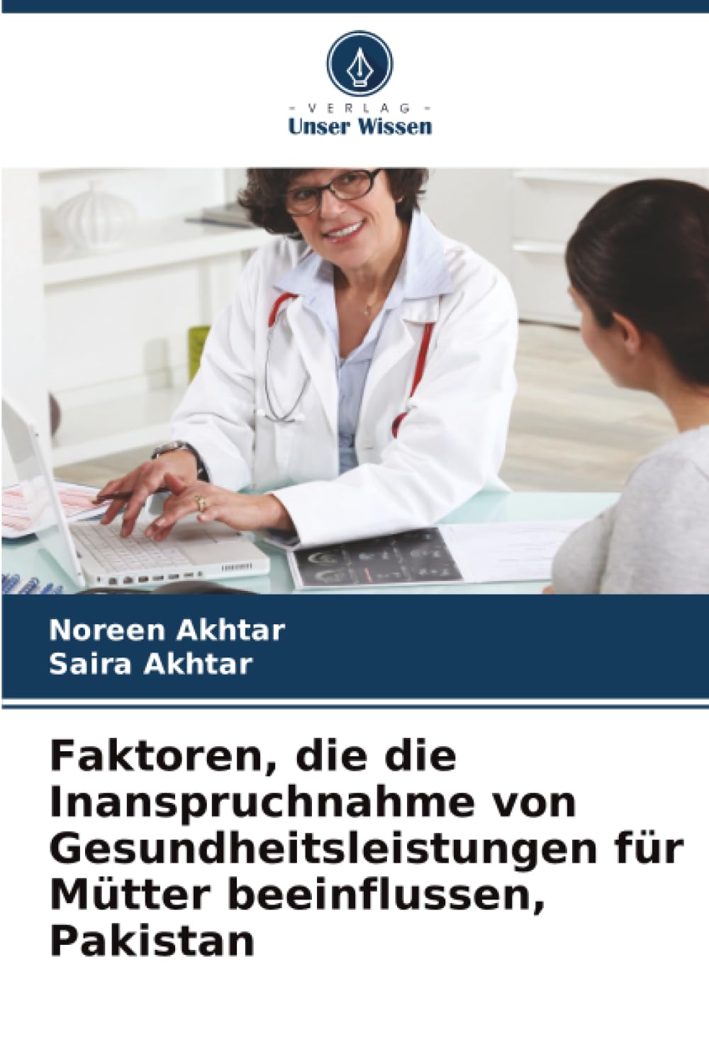 Faktoren, die die Inanspruchnahme von Gesundheitsleistungen für Mütter beeinflussen, Pakistan