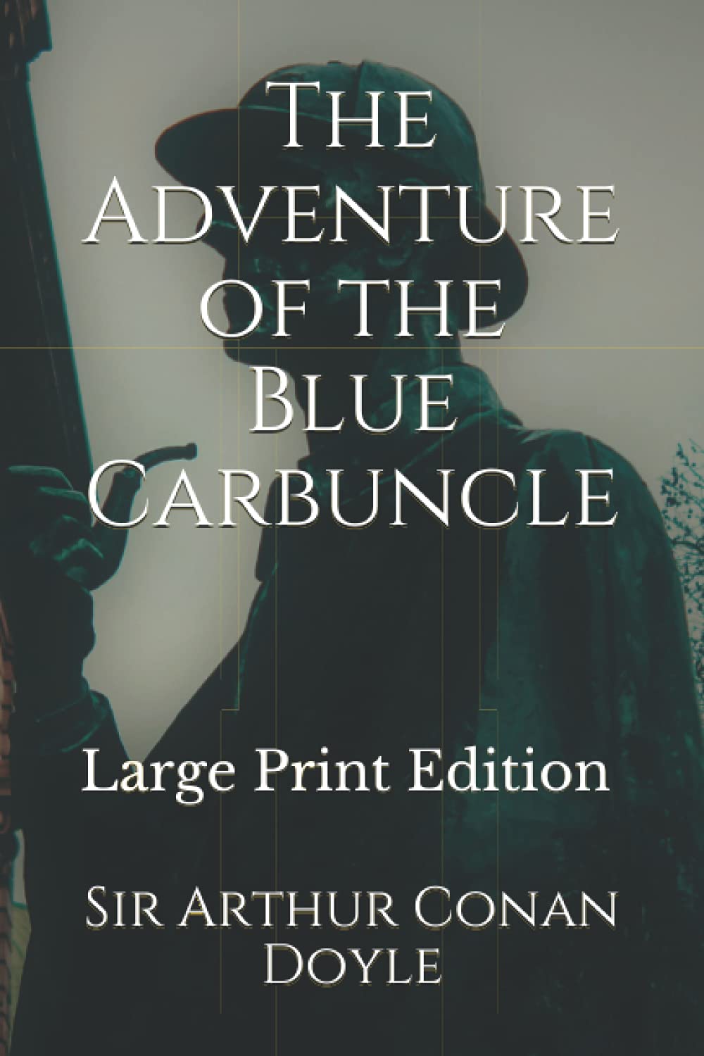 The Adventure of the Blue Carbuncle: Large Print Edition