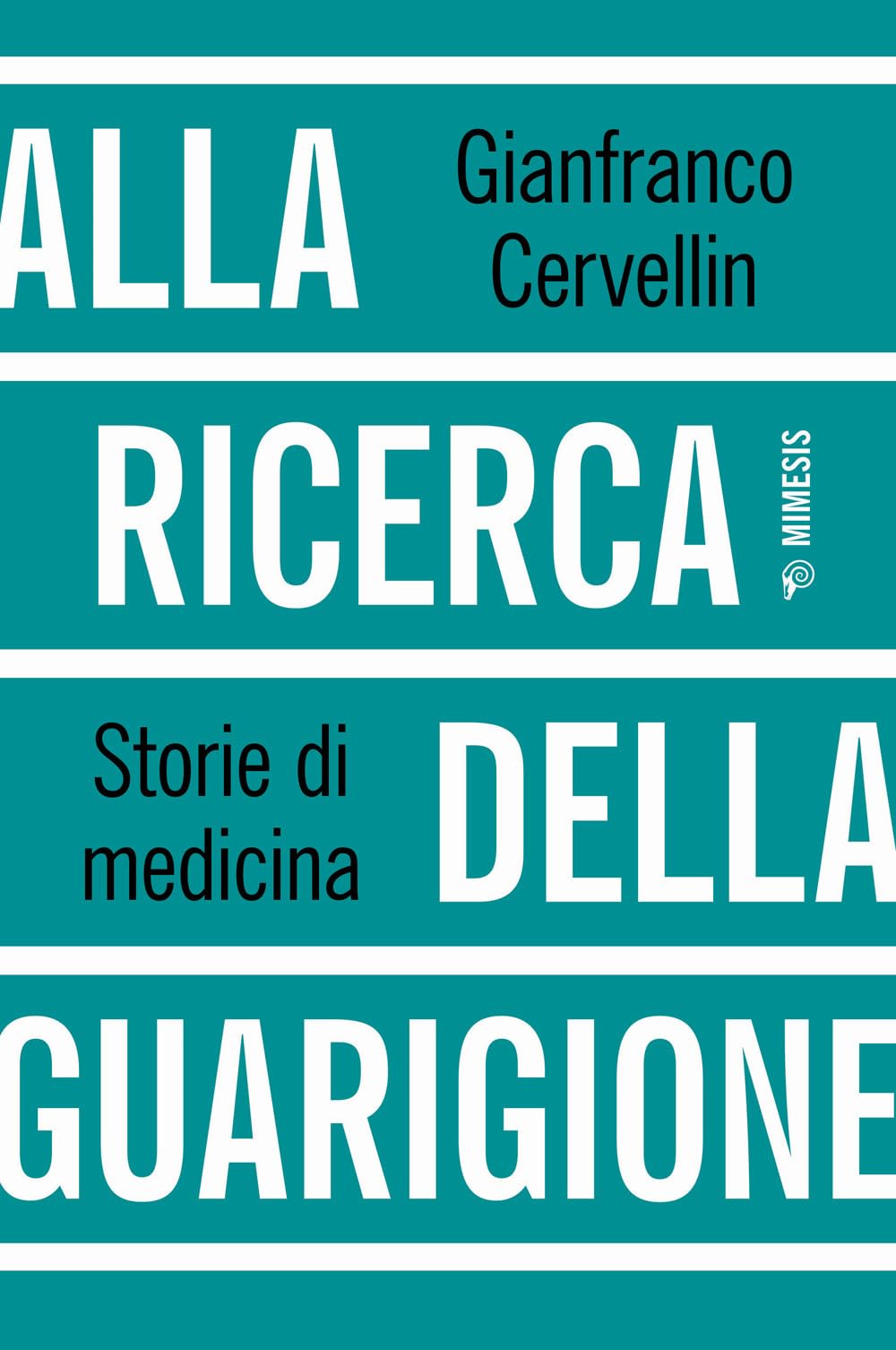 Alla Ricerca Della Guarigione. Storie Di Medicina - 4