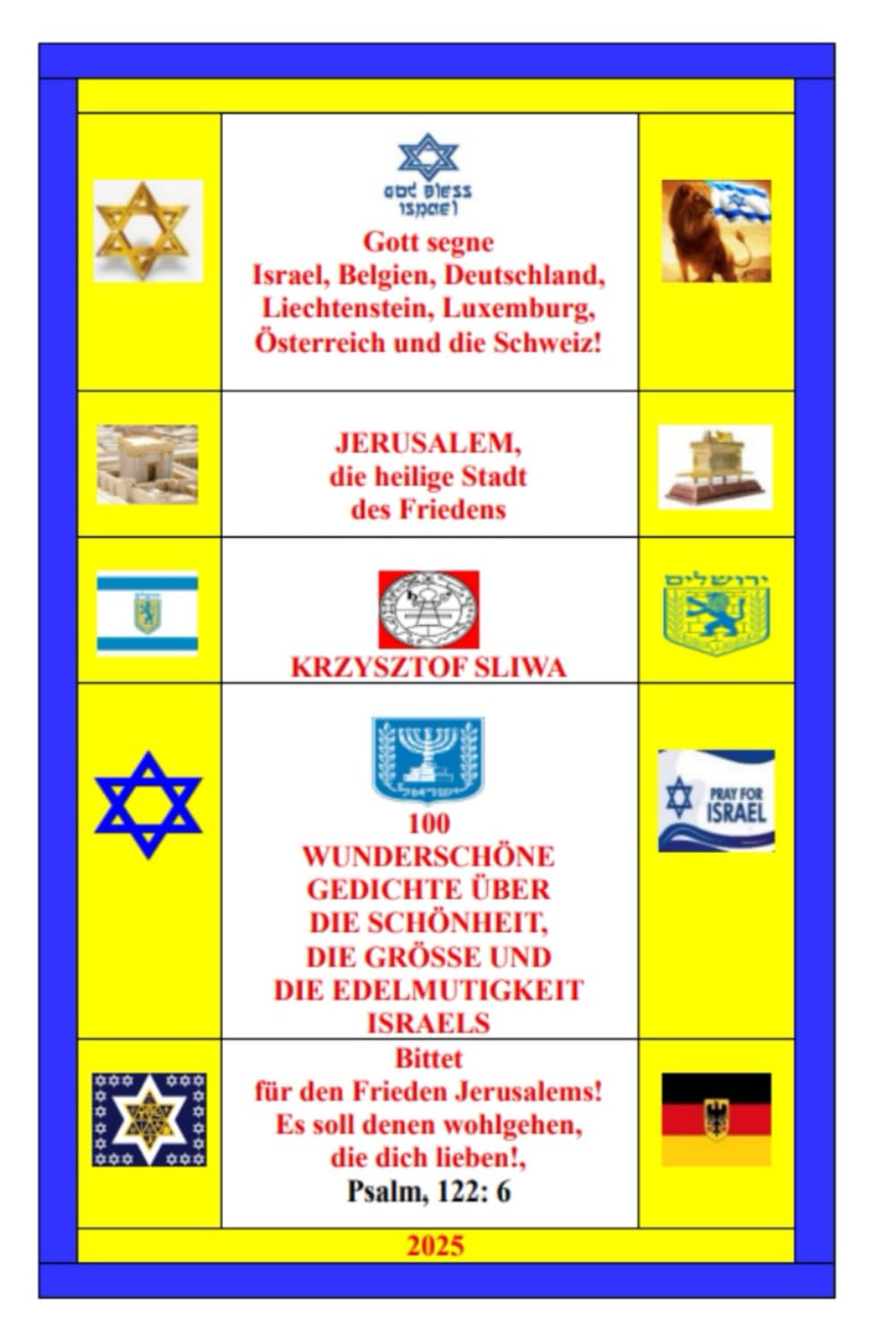 100 WUNDERSCHÖNE GEDICHTE ÜBER DIE SCHÖNHEIT, DIE GRÖSSE UND DIE EDELMUTIGKEIT ISRAELS
