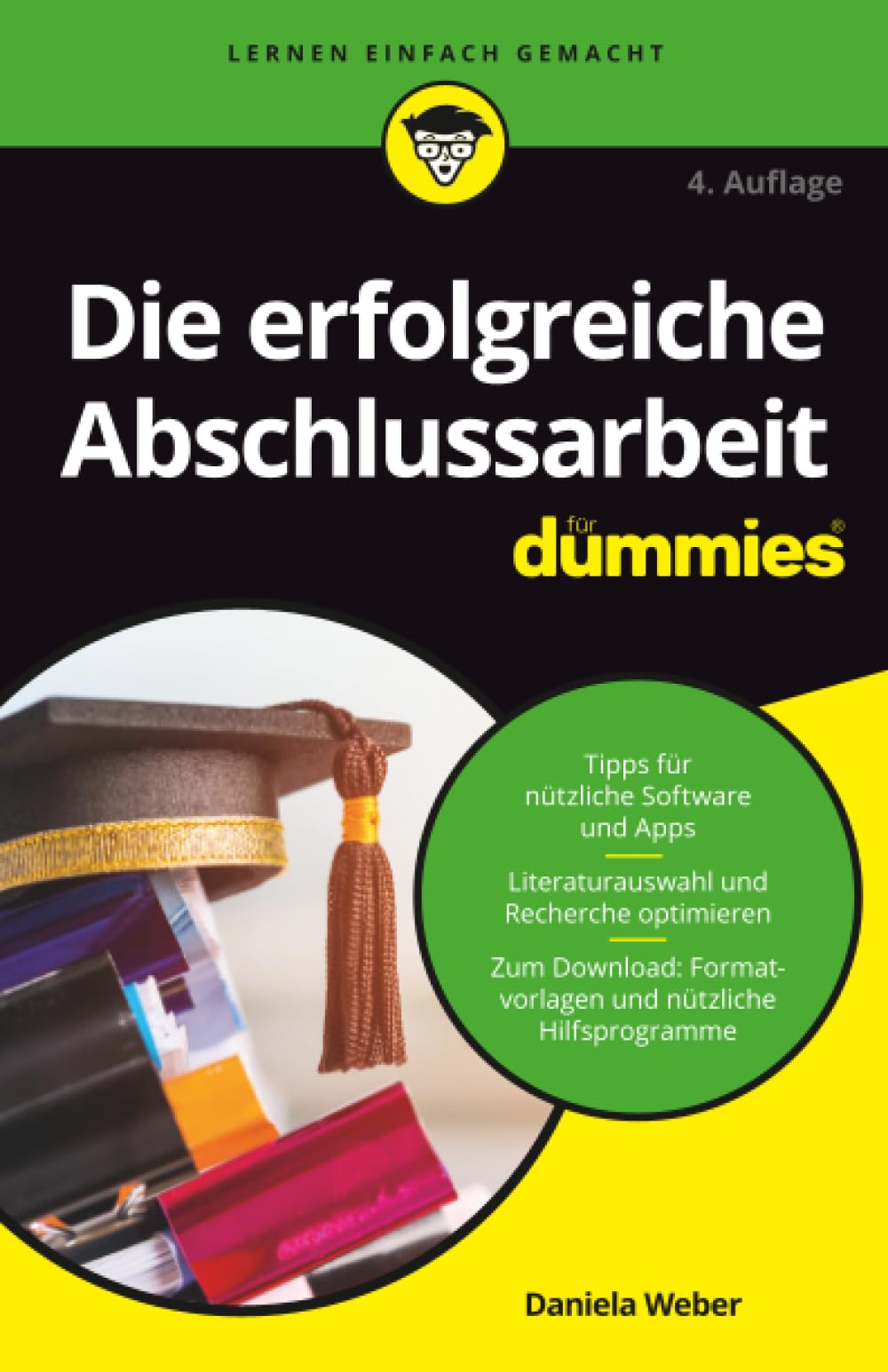 Die erfolgreiche Abschlussarbeit für Dummies