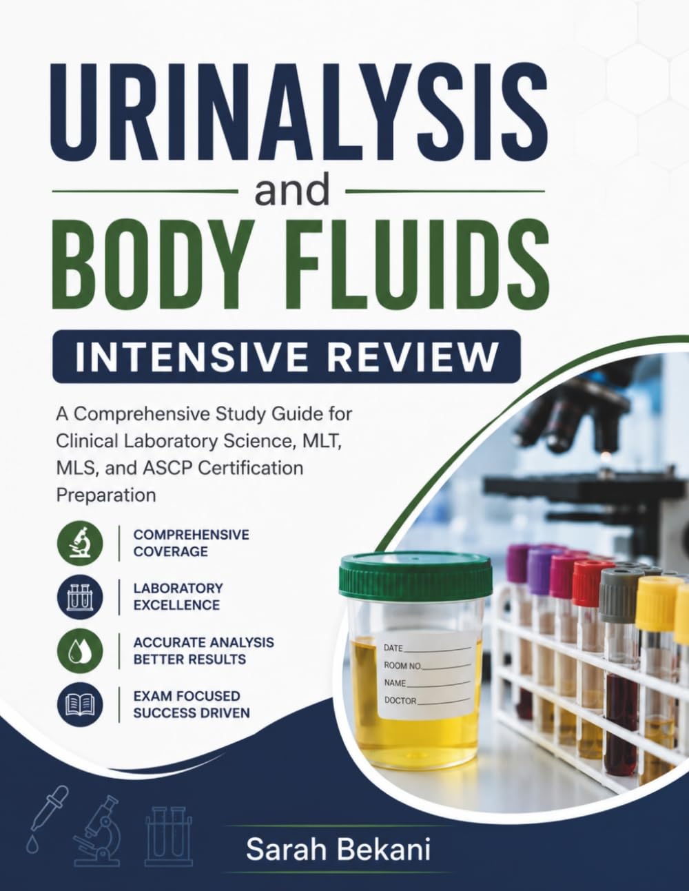 Urinalysis and Body Fluids Intensive Review: A Comprehensive Study Guide for Clinical Laboratory Science, MLT, MLS, and ASCP Certification Preparation