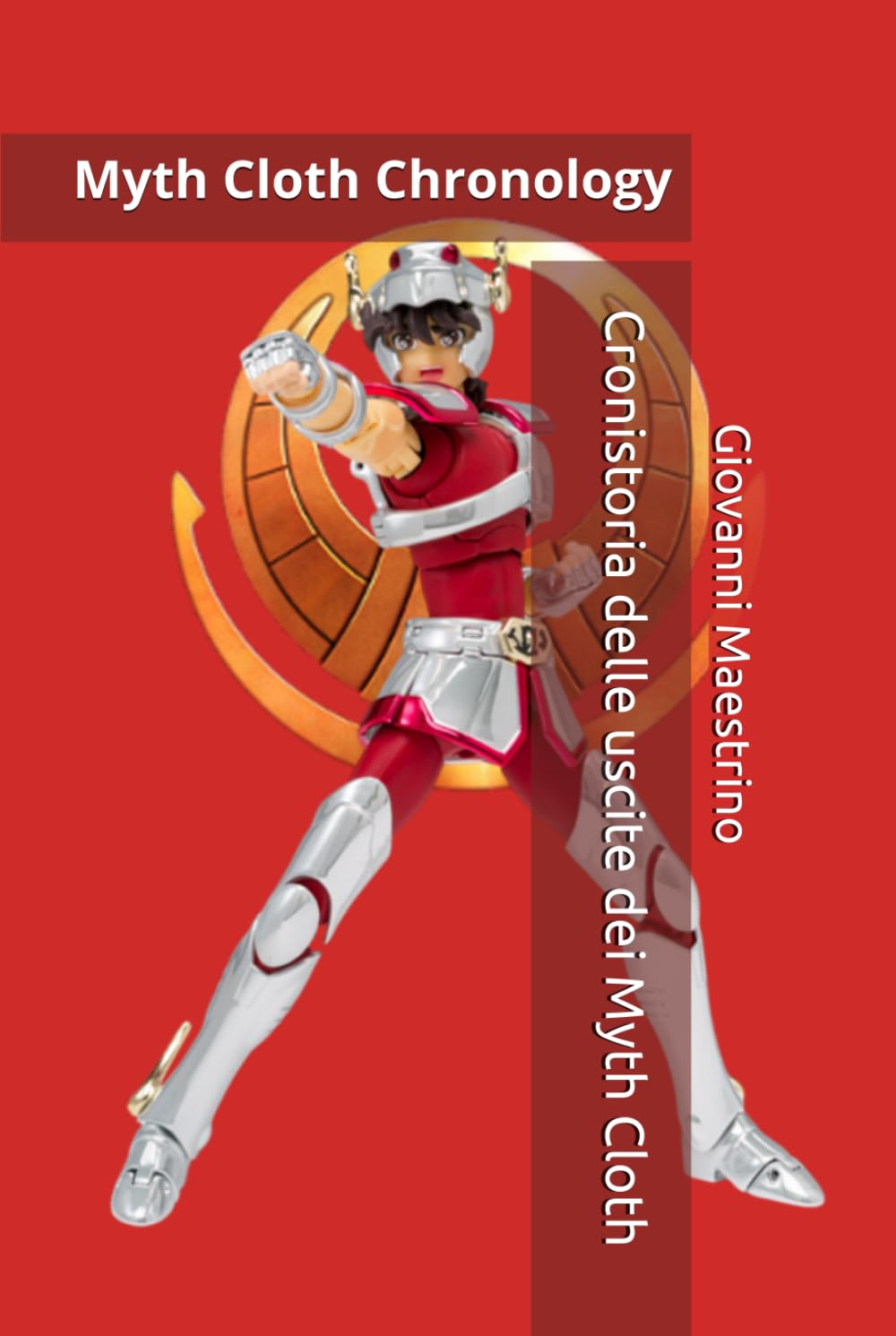 Myth Cloth Chronology: Cronistoria delle uscite dei Myth Cloth Vol.1