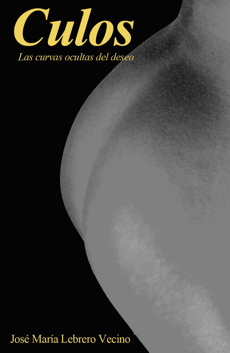 Culos Las curvas ocultas del deseo (Spanish Edition) eBook