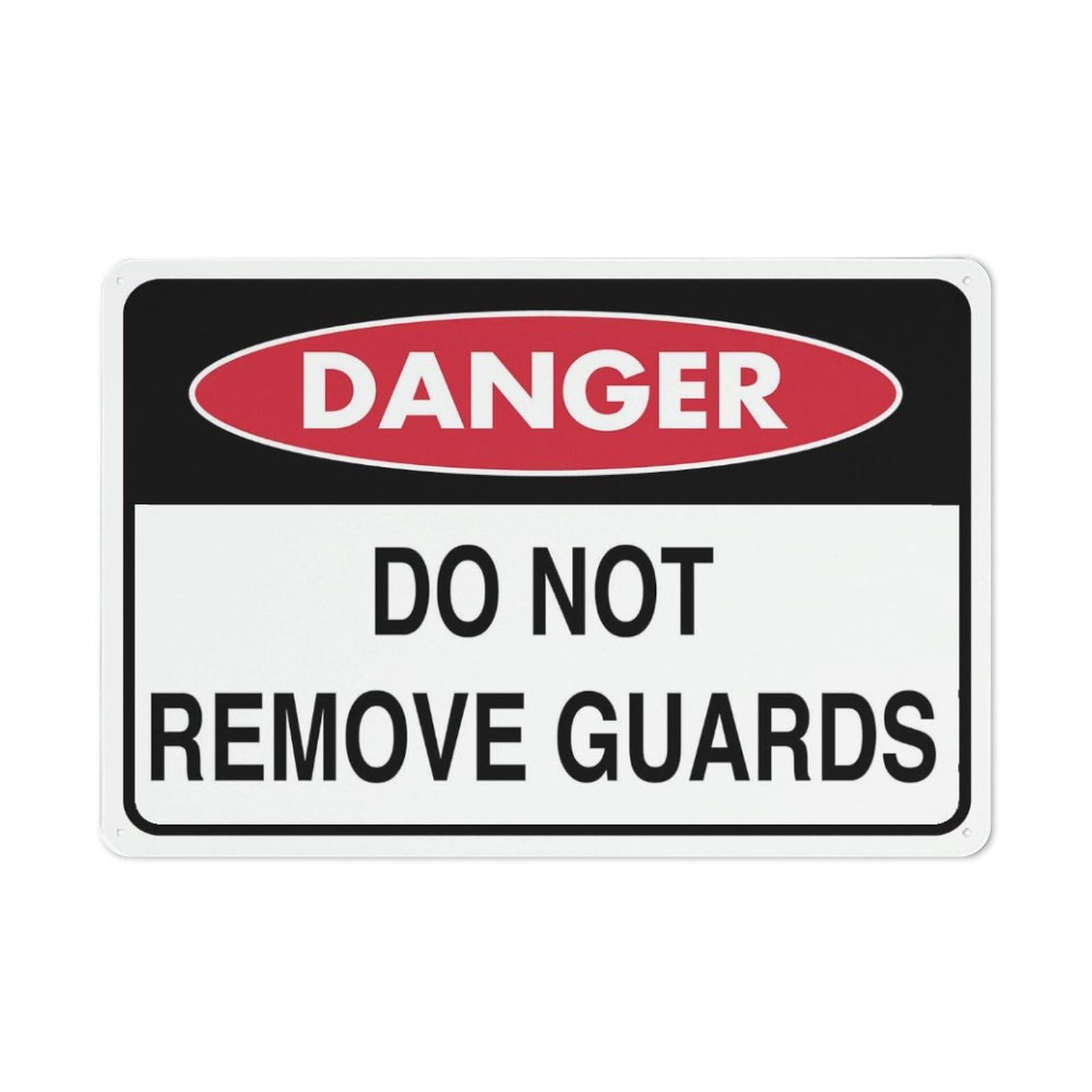 Danger - Do Not Remove Guards Sign, 8x12 Inch Rust-Free Aluminum, Easy To Read & Sturdy Outdoor Metal Sign for Home, Farm, Yard