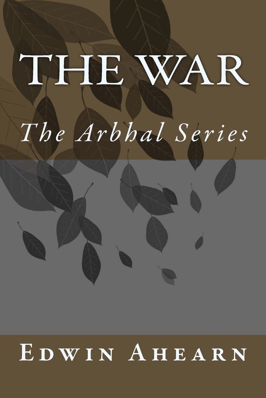 The War: The Arbhal Series: 4