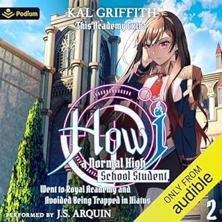 How I, a Normal High School Student, Went to Royal Academy and Avoided Being Trapped in Hiatus Vol. 2: A LitRPG Adventure cov