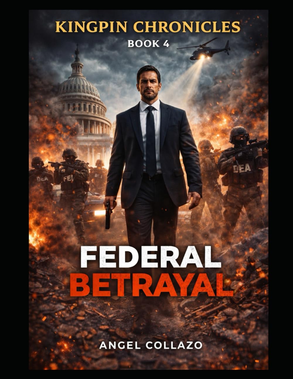 Federal Betrayal: Kingpin Chronicles-Book4