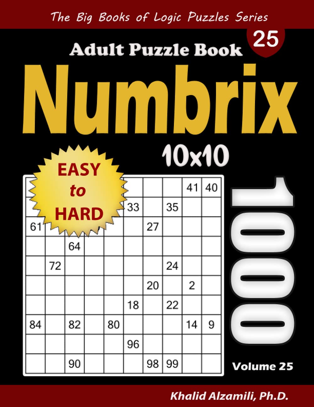 Numbrix Adult Puzzle Book 1000 Easy to Hard (10x10) Numbricks Puzzles