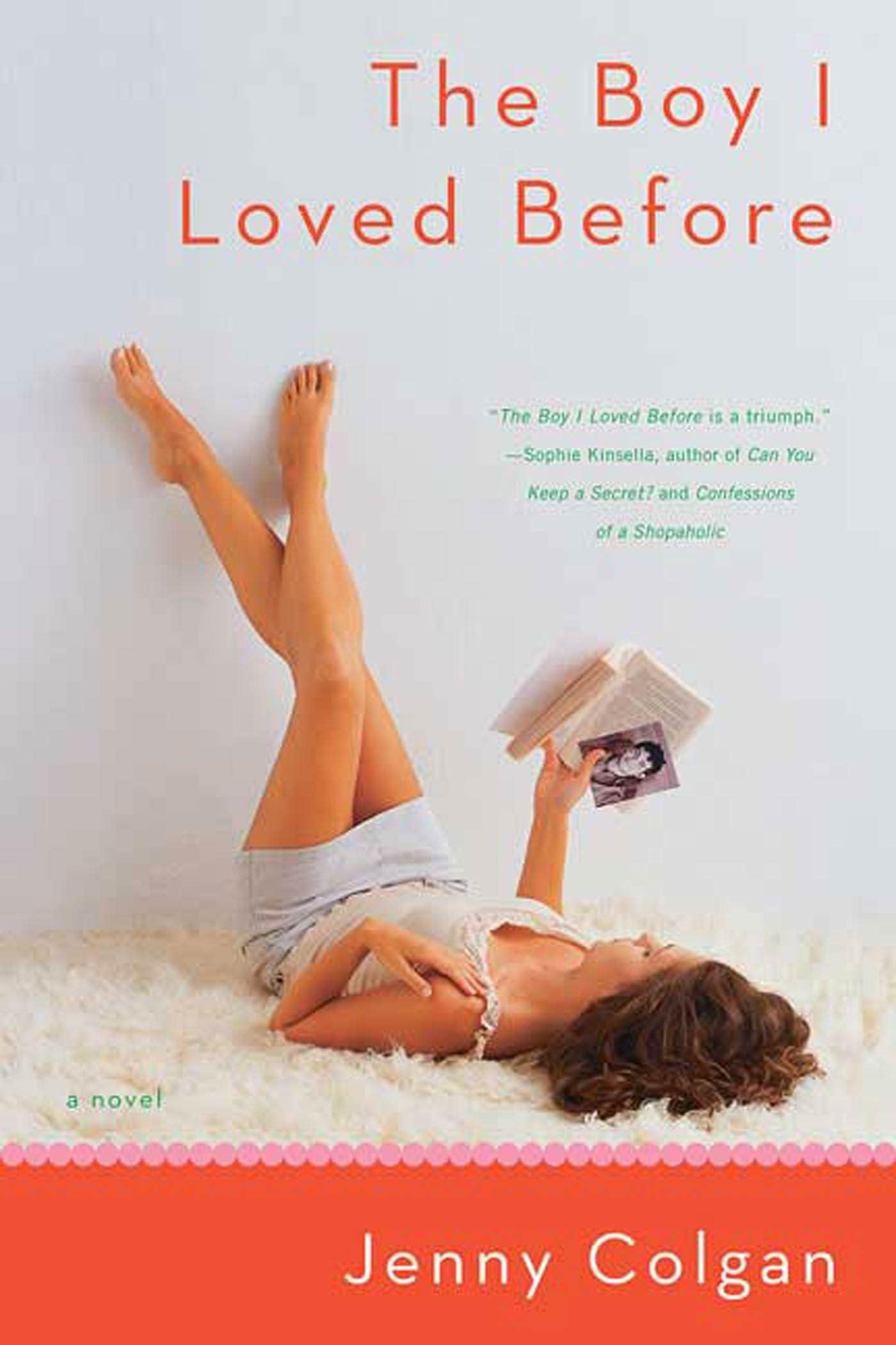 The Boy I Loved Before: A Novel