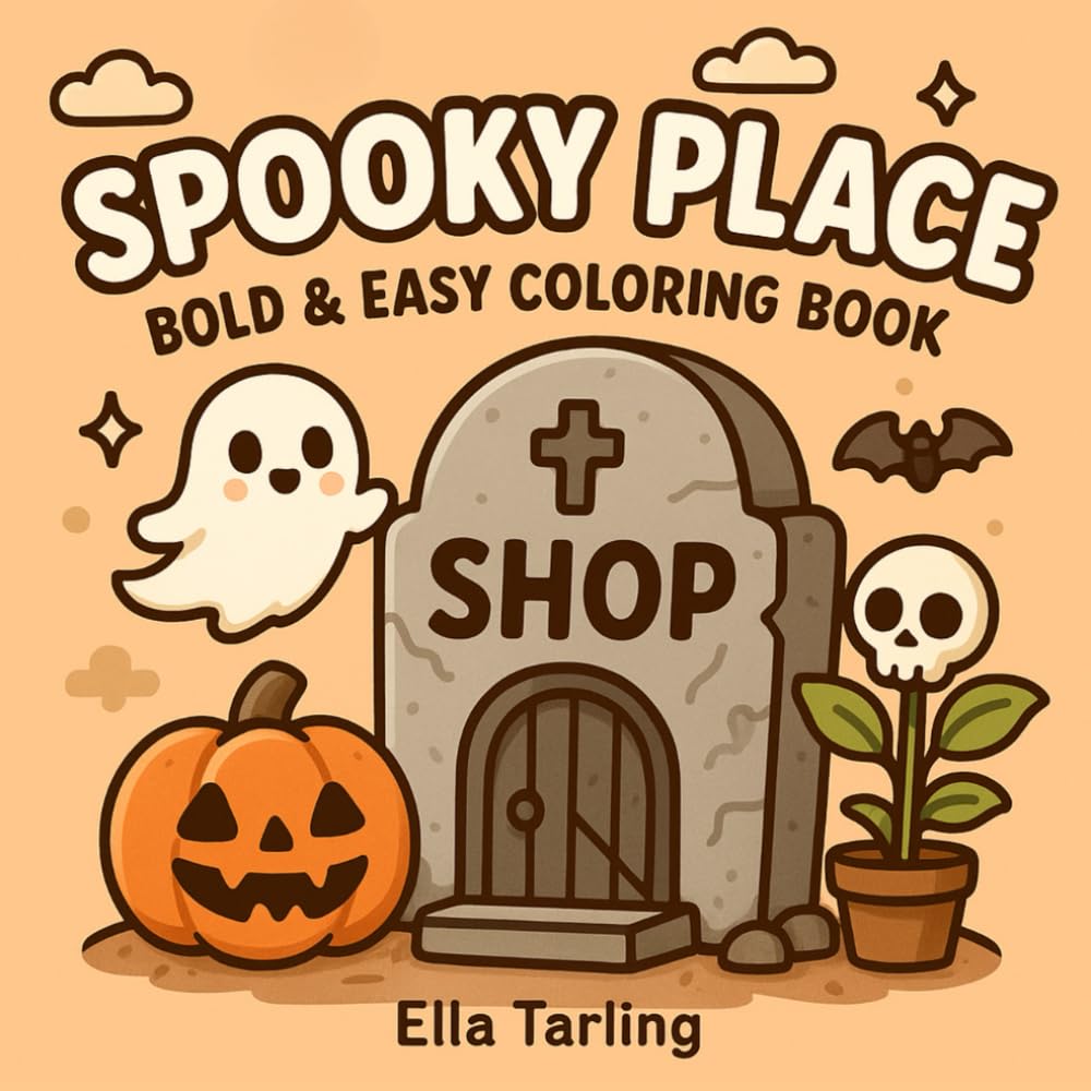 Spooky Place - A Bold & Easy Halloween Coloring Book for Kids and Adults