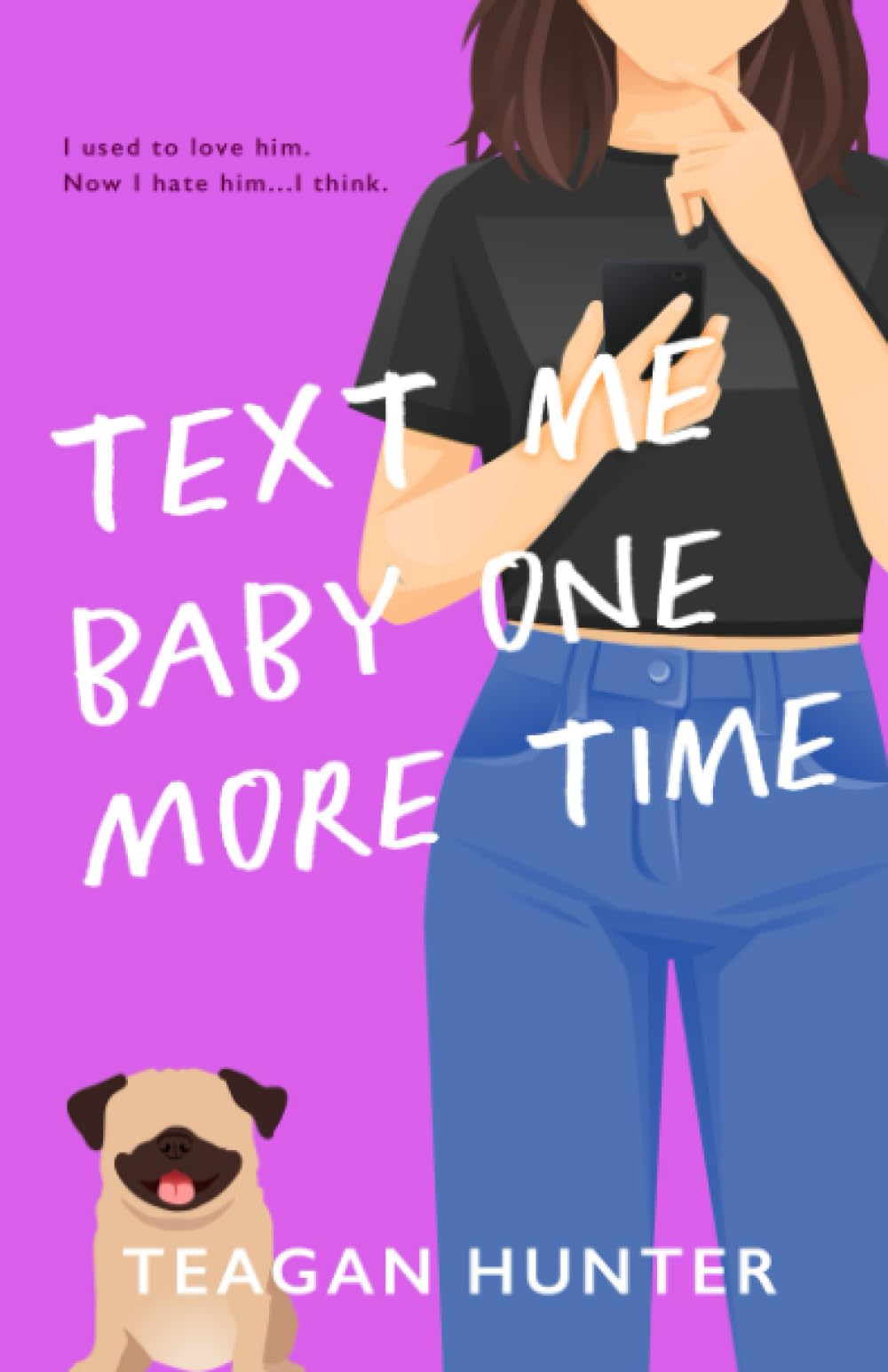 Text Me Baby One More Time (Texting Series)
