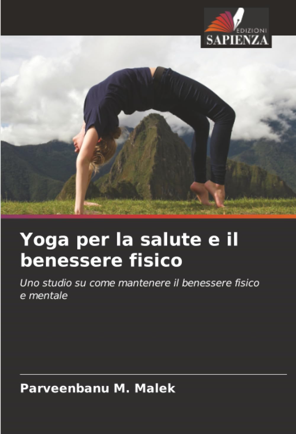Yoga per la salute e il benessere fisico: Uno studio su come mantenere il benessere fisico e mentale