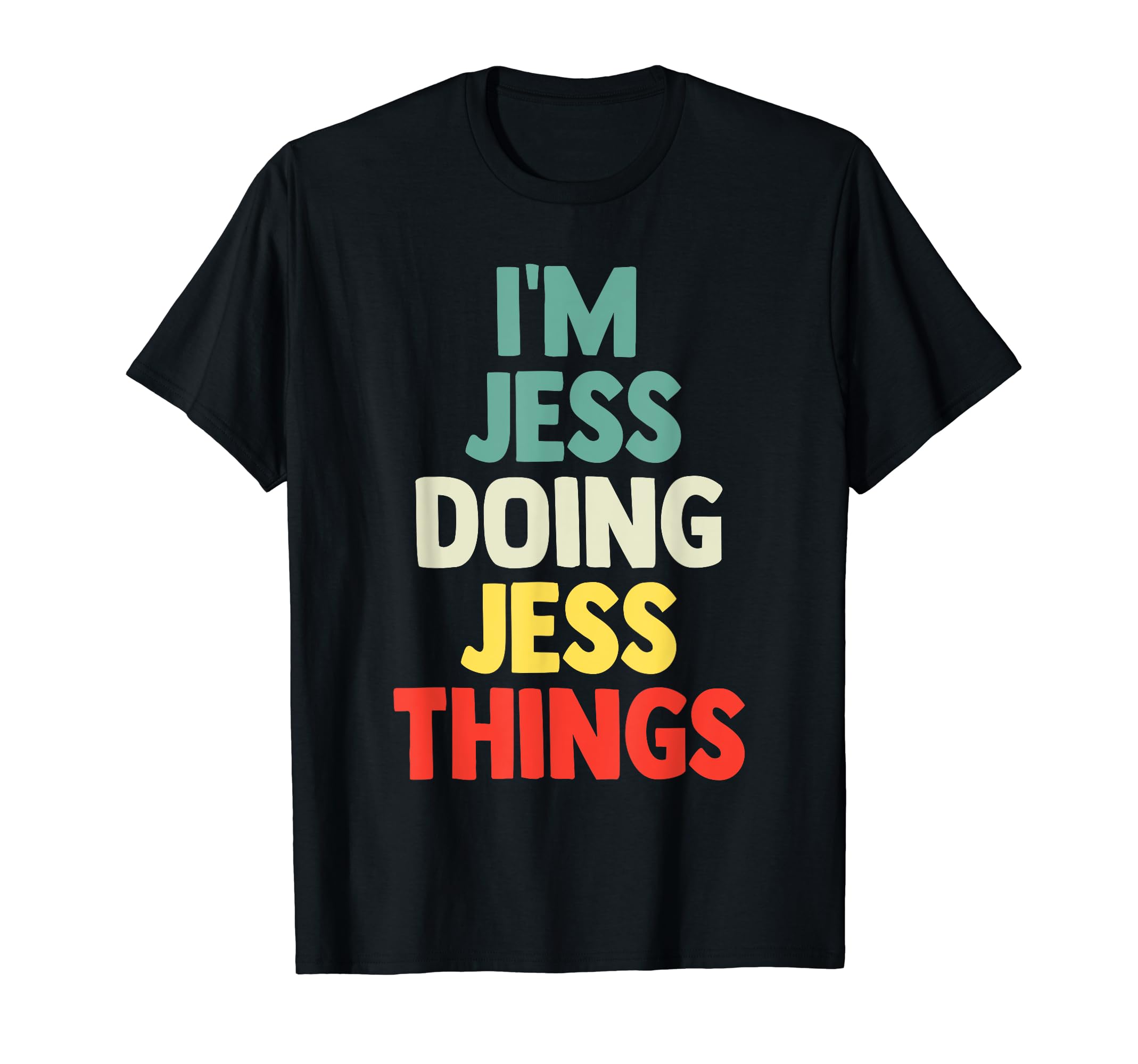 Jess tshirt giftI'M Jess Doing Jess Things Personalized Name Tshirt Gift T-Shirt