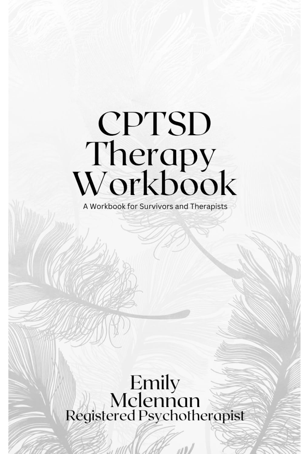 CPTSD Therapy Workbook: For survivors and therapists