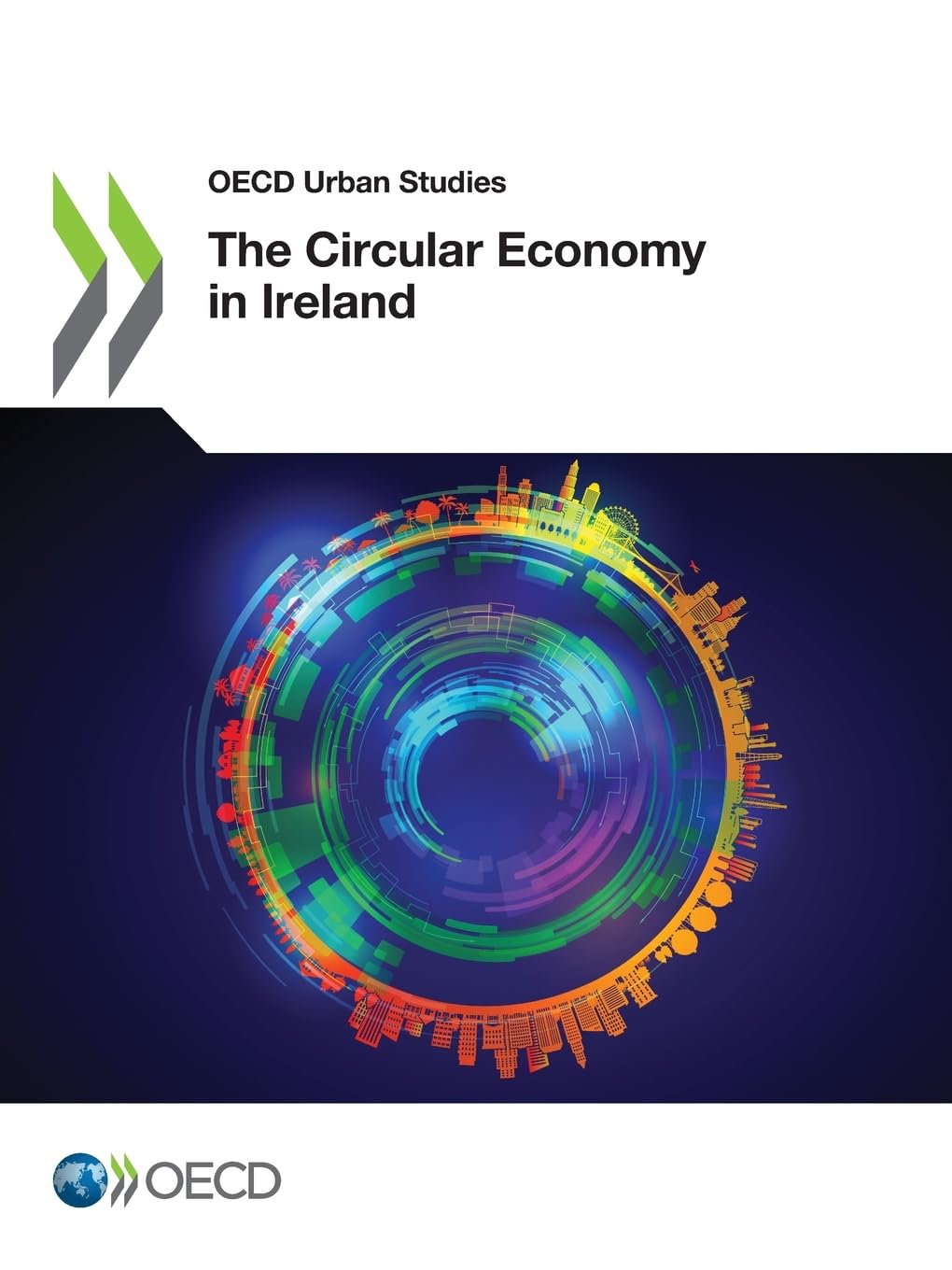 The Circular Economy in Ireland (OECD Urban Studies)