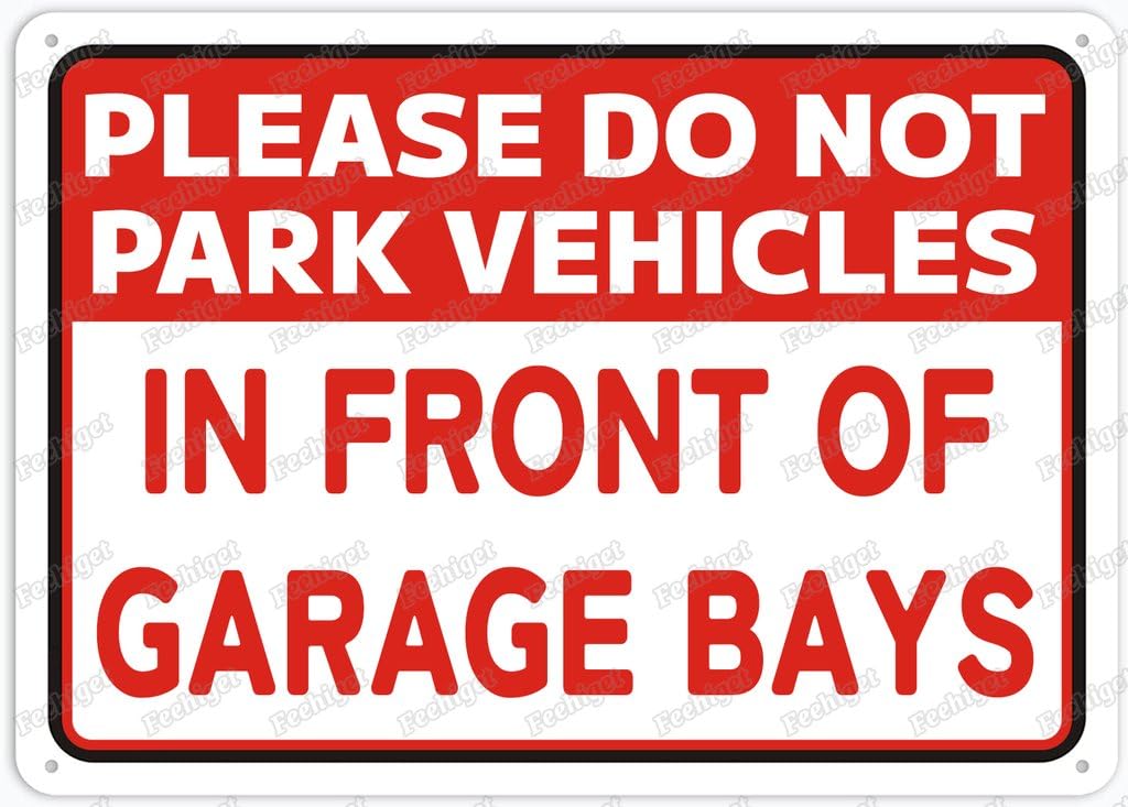 8"x12" Rust-Free Aluminum Garage Sign - Please Do Not Park Vehicles In Front Of Bays | Indoor & Outdoor Use for Fence Yard