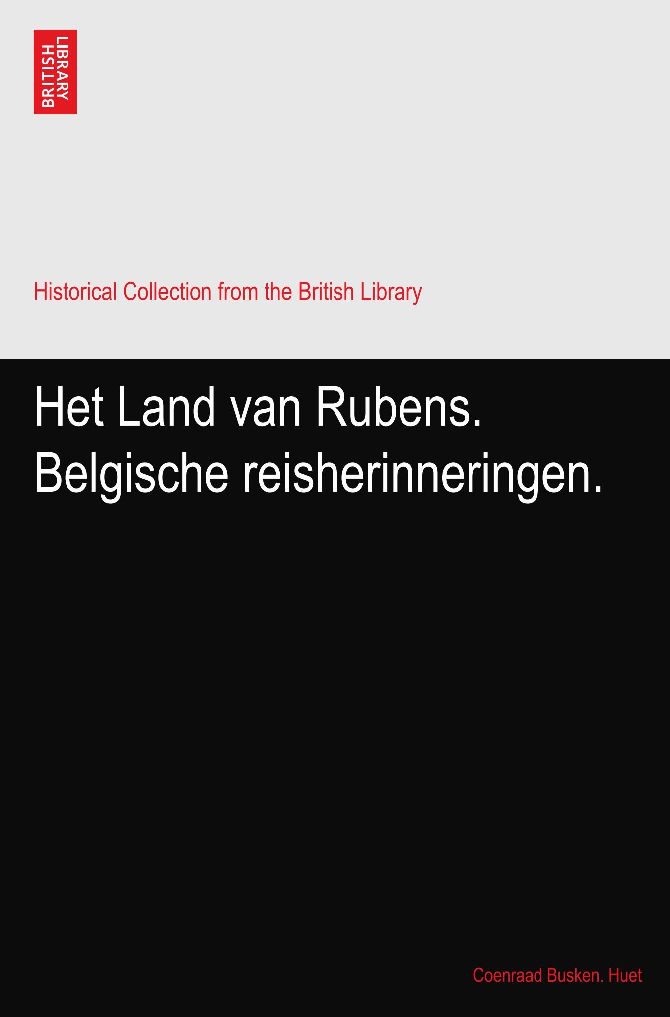 Het Land van Rubens. Belgische reisherinneringen.