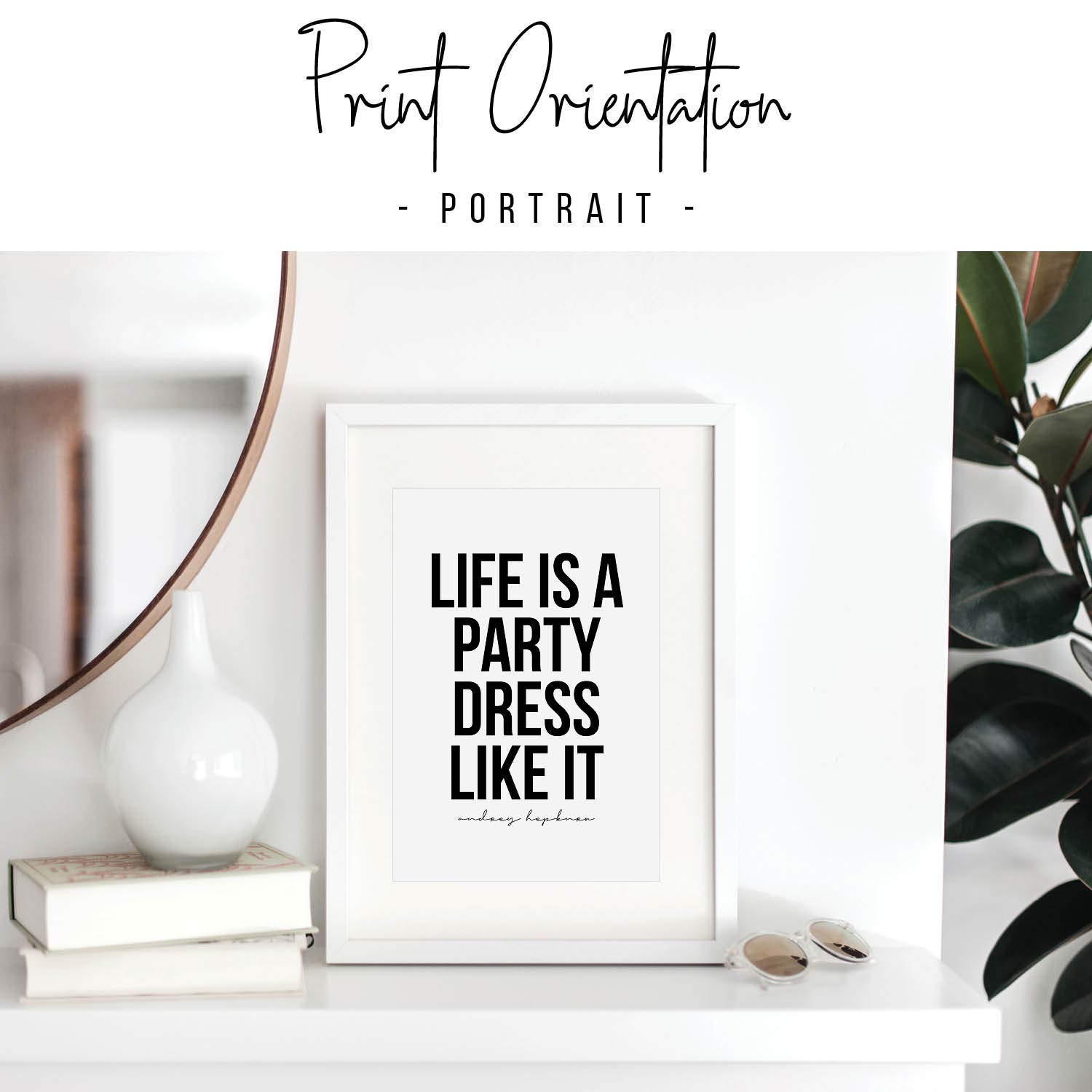 Amazon.com: Life Is A Party Dress Like It. -Audrey Hepburn Quote Print,  Unframed : Home & Kitchen