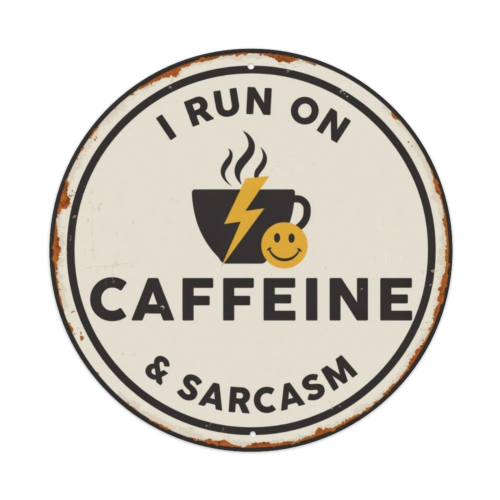 Caffeine Sarcasm Metal Tin Sign Plaque