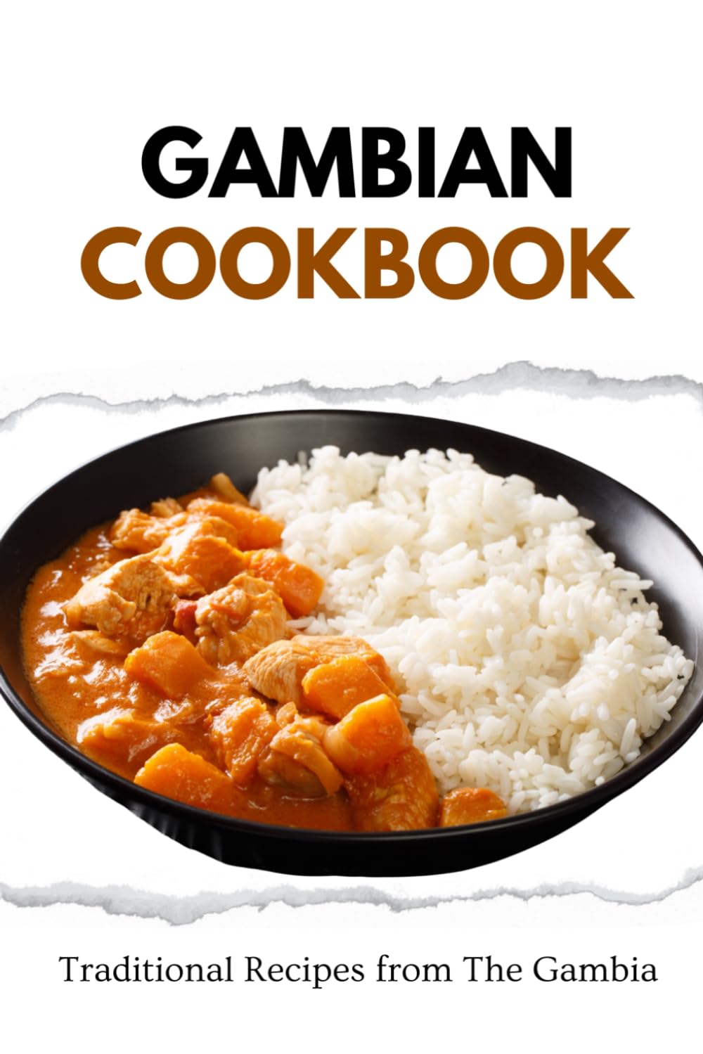 Gambian Cookbook: Traditional Recipes from The Gambia (African food)