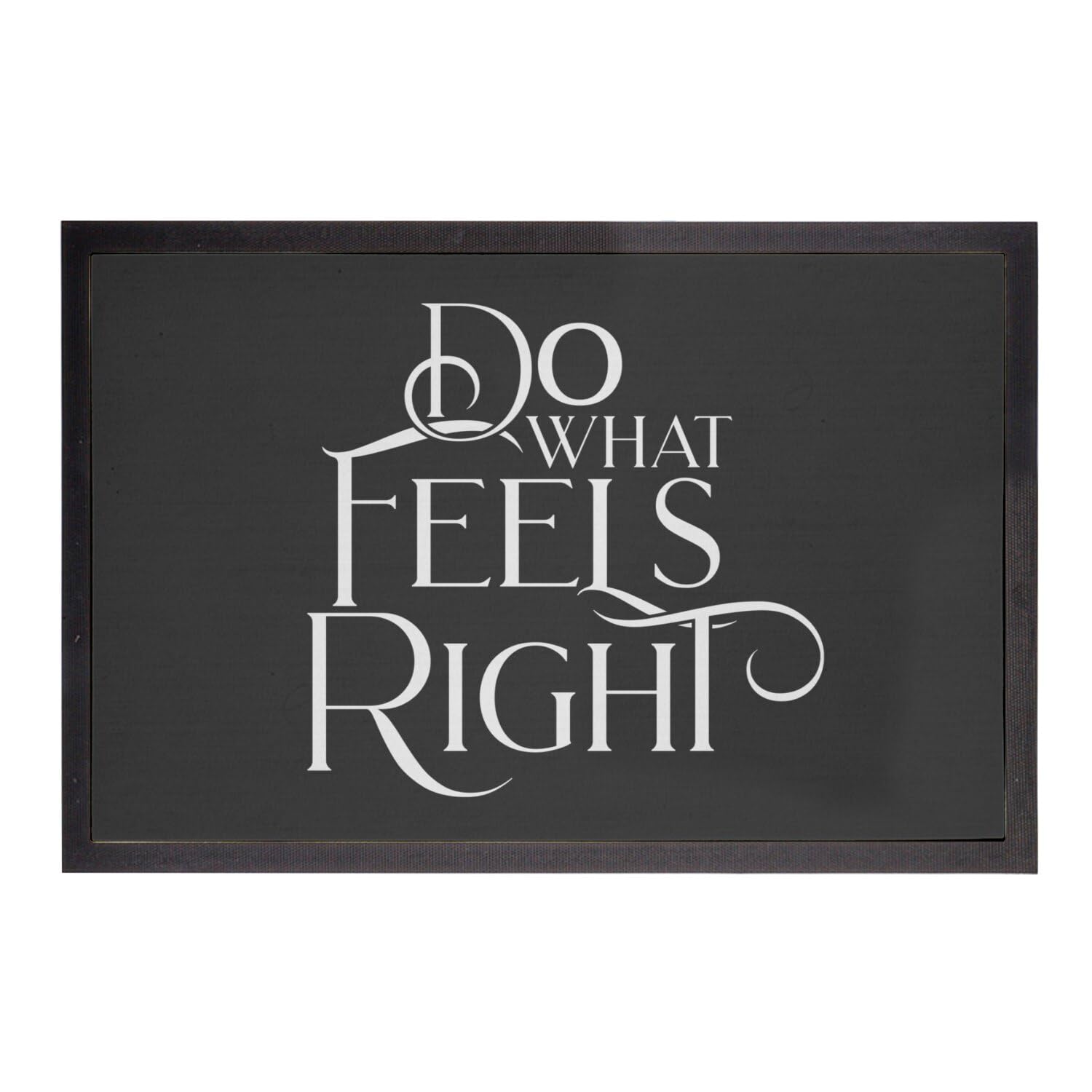 Paillasson noir anti-saleté 60x40cm tapis entrée à texte Do What Feels Right