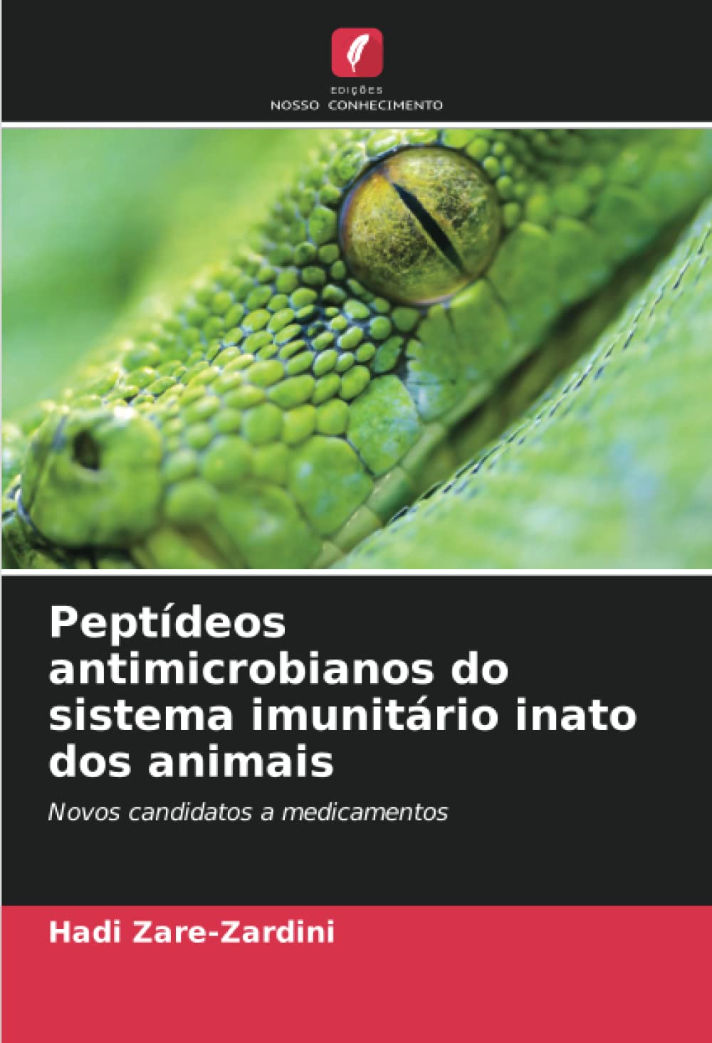 Peptídeos antimicrobianos do sistema imunitário inato dos animais: Novos candidatos a medicamentos (Portuguese Edition)