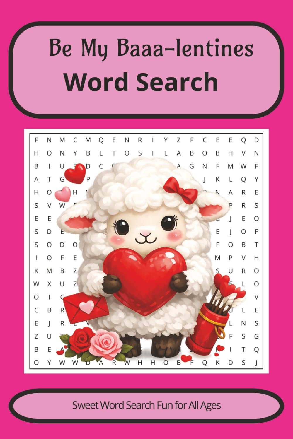 Be My Baaa-lentines Word Search: Be My Baaa-lentines Word Search Puzzle Book, 6x9, A Baaa-tiful Valentine's Word Search Book Filled with Sheep,Sweet Treats, and Farm Love. Cozy for all ages.
