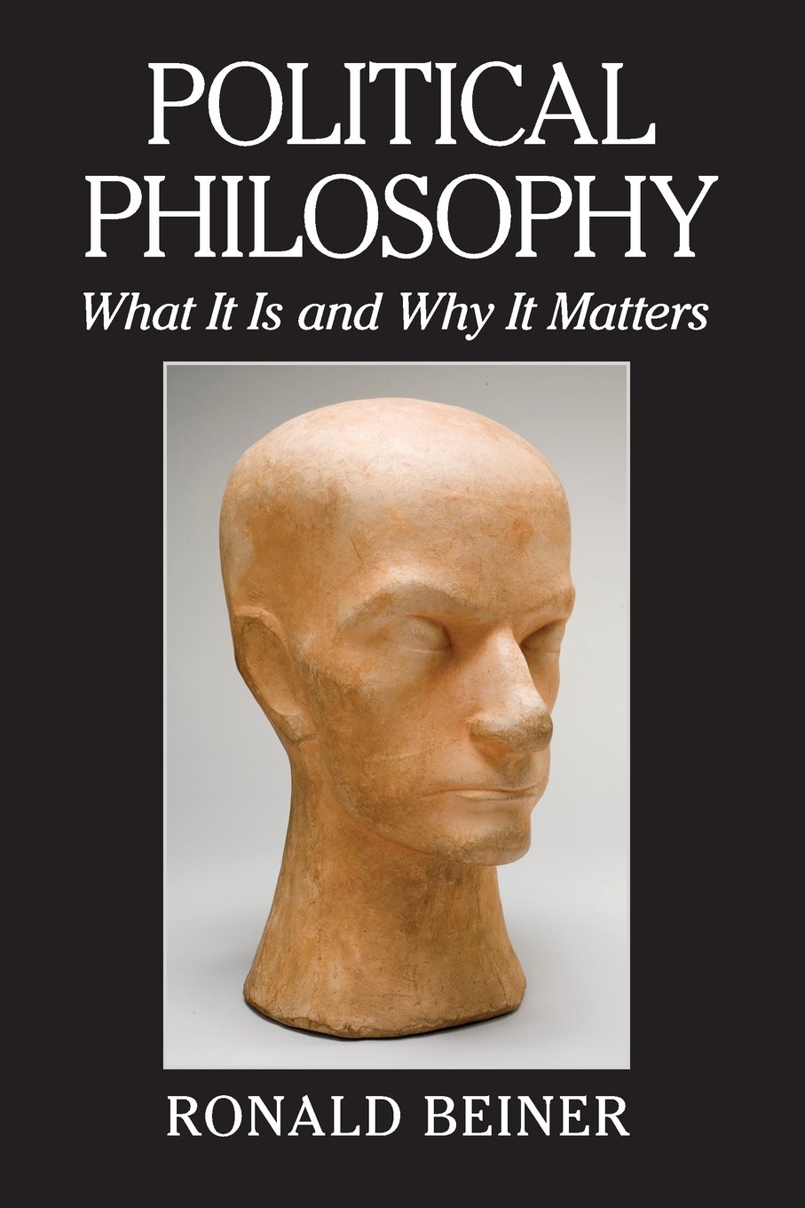 Political Philosophy: What It Is And Why It Matters