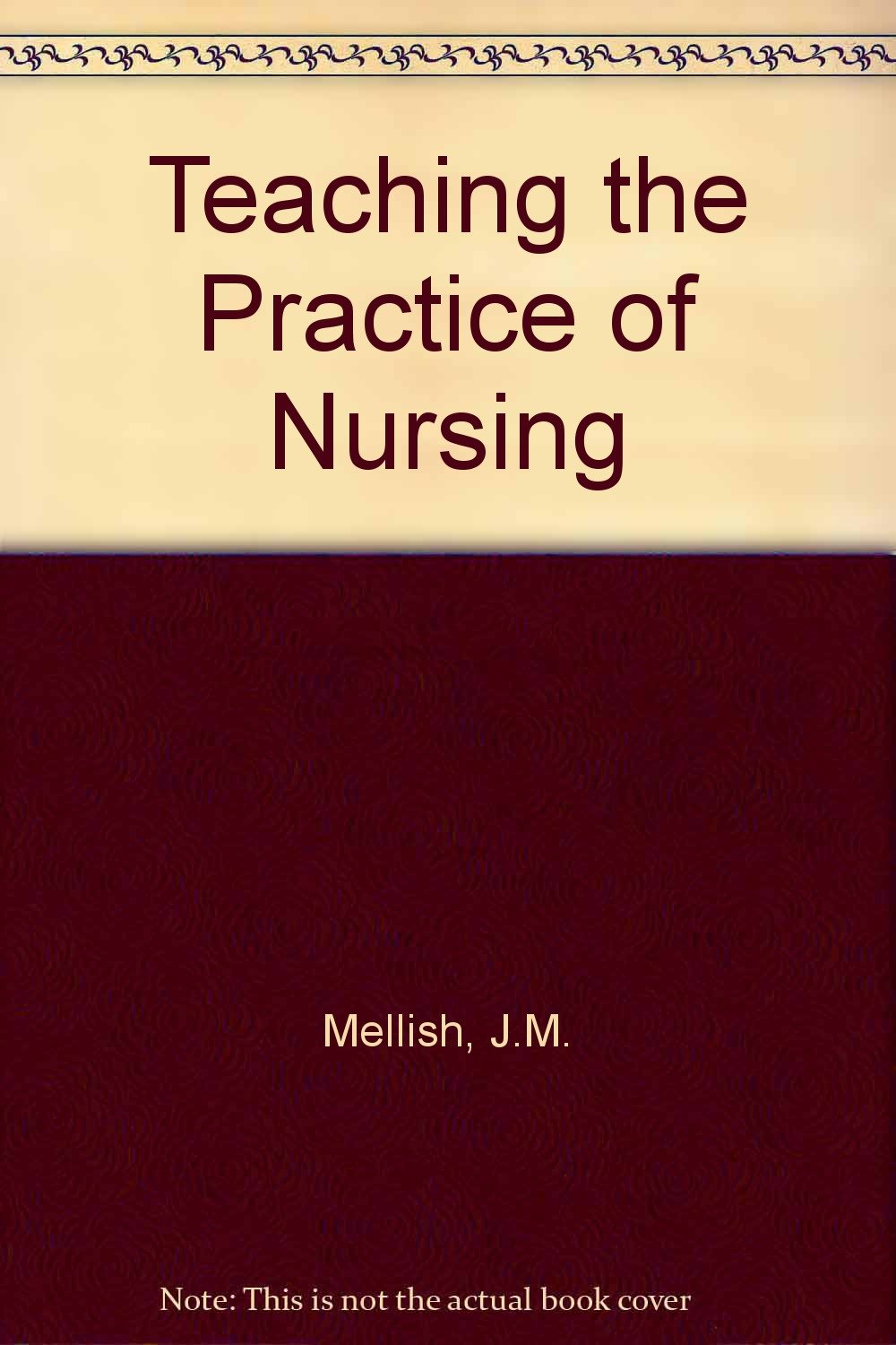 Teaching the Practice of Nursing