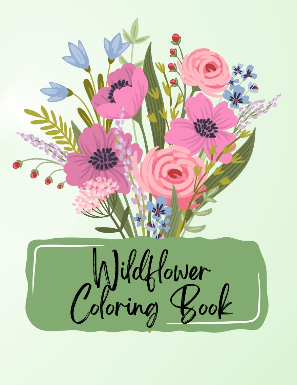 Wildflower Coloring Book: Simple and Relaxing Floral Designs for Teens and Adults