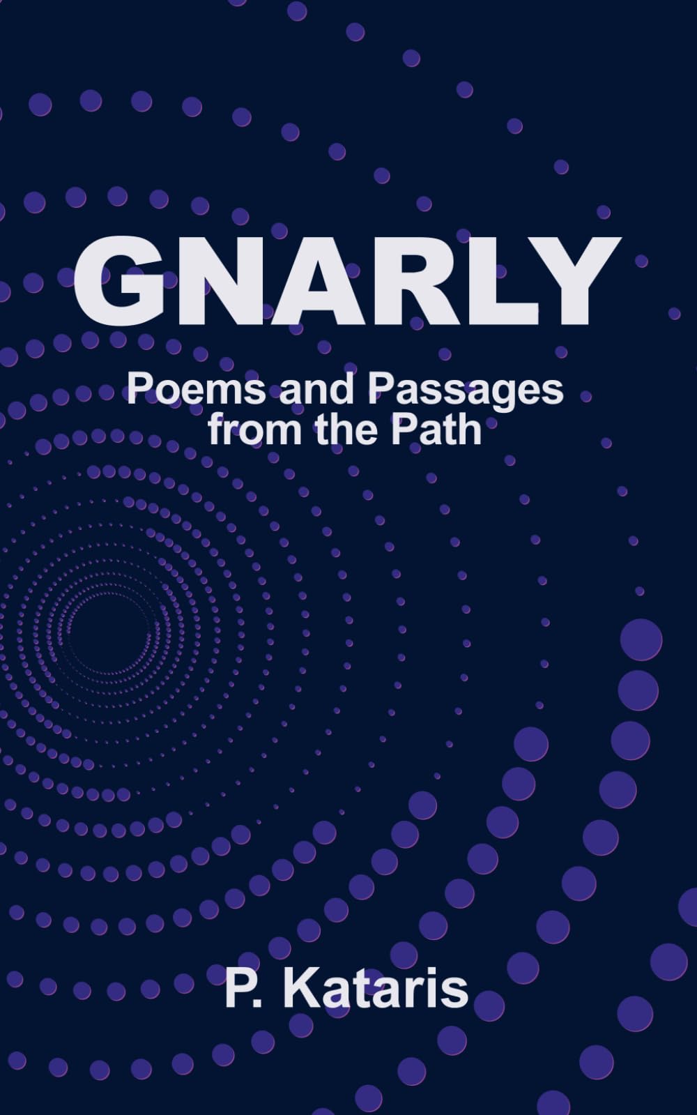 Gnarly: Poems and Passages from the Path