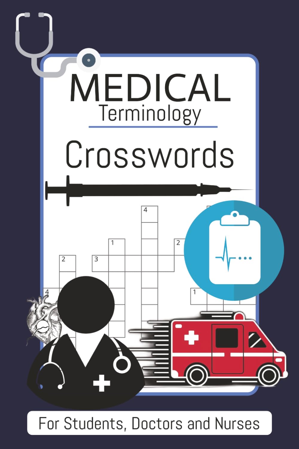 Medical Crossword Puzzle Book: 60 Crossword Puzzles about Anatomy, Diseases and More | 6x9 Inches, 120 Pages | Solutions Included