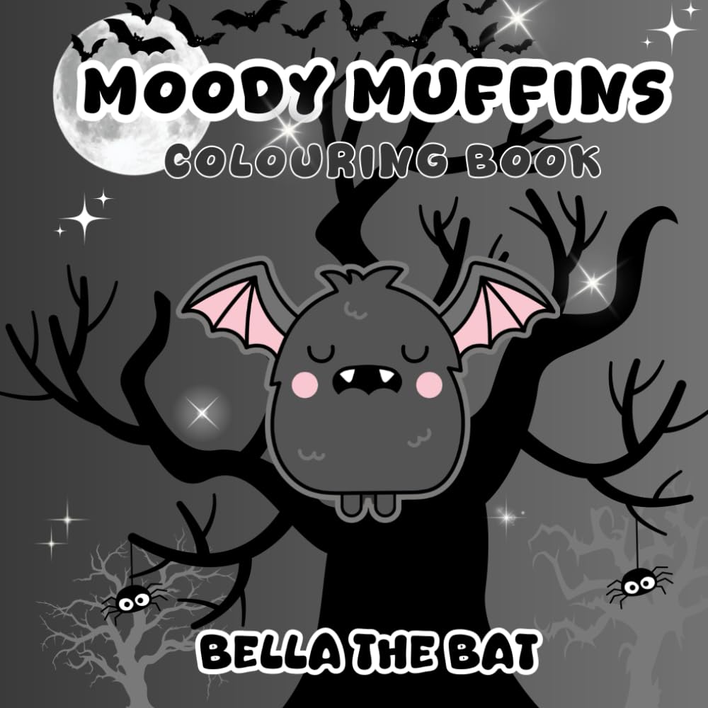 Bella The Bat Colouring Book: Moody Muffins