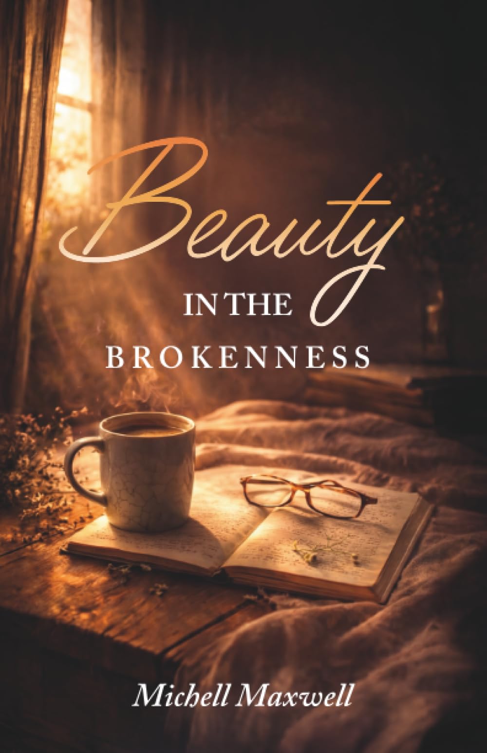 Beauty in the Brokenness: Finding God’s Grace in Life’s Deepest Wounds