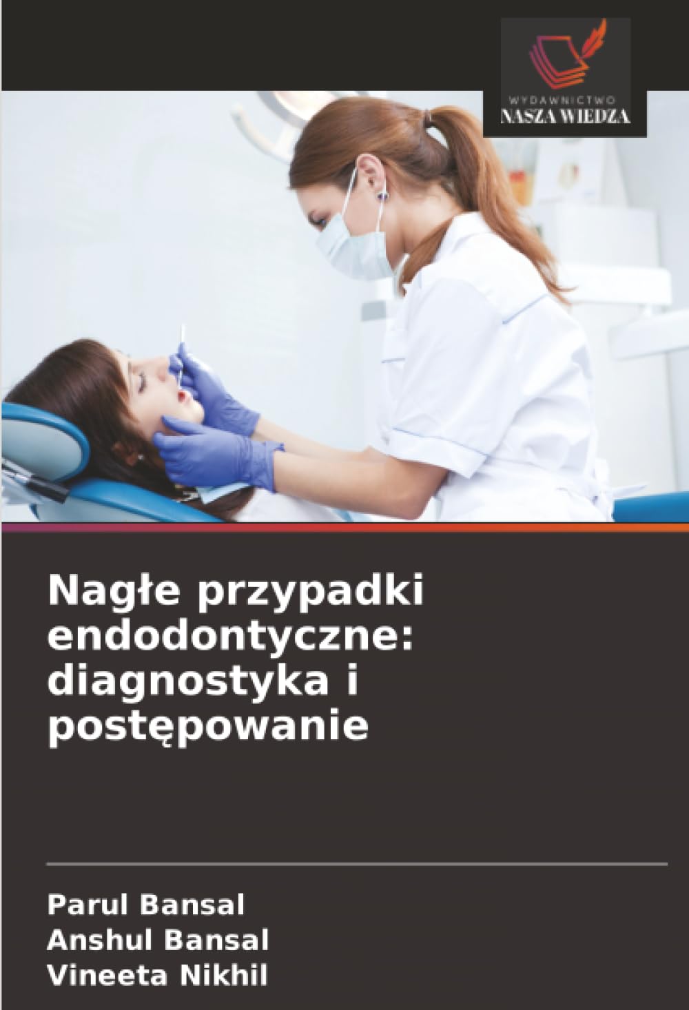 Nag¿e przypadki endodontyczne: diagnostyka i post¿powanie