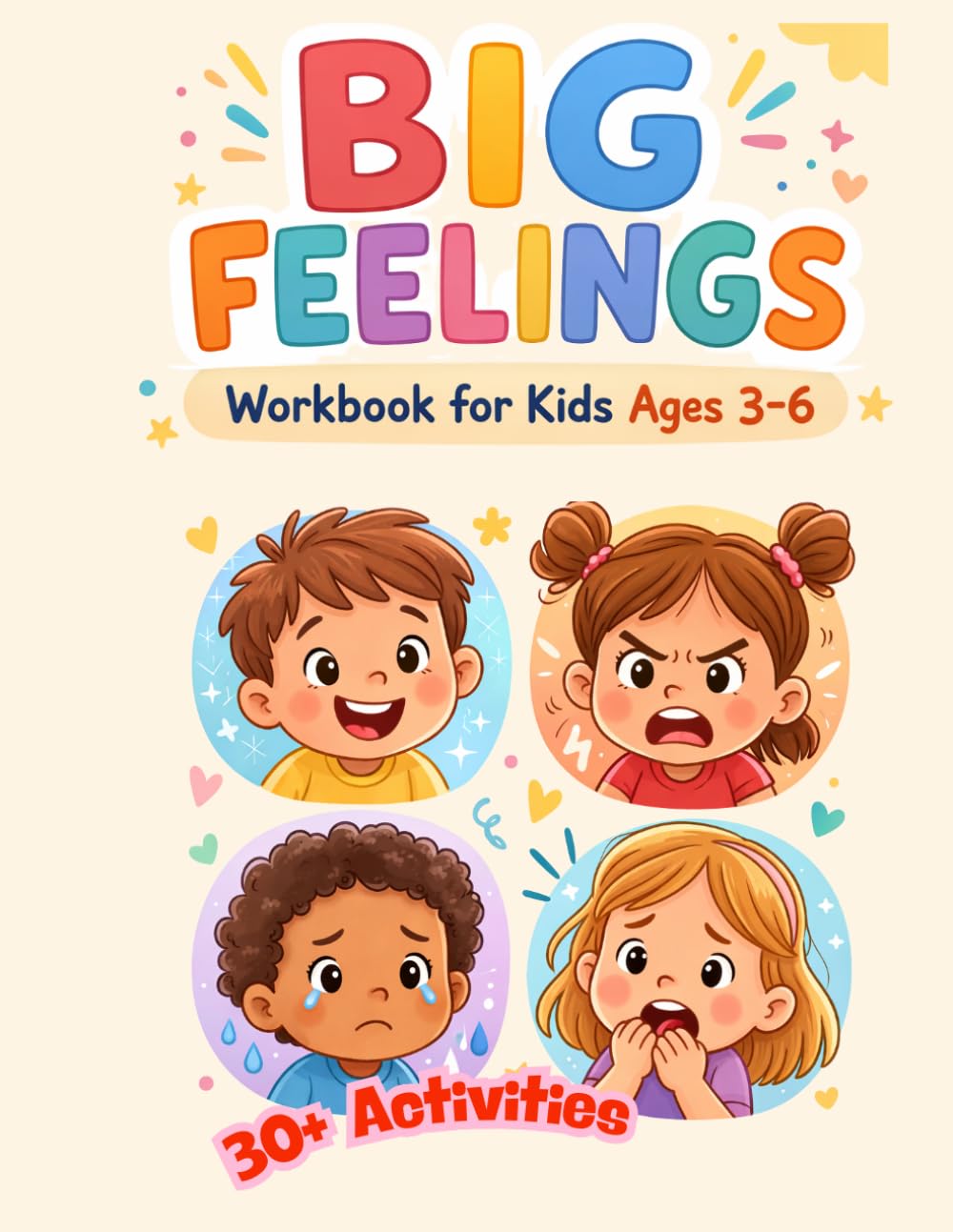 Big Feelings Workbook for Kids Ages 3–6: Calming Activities, Coping Skills and Breathing Exercises for Managing Anger, Anxiety and Big Emotions
