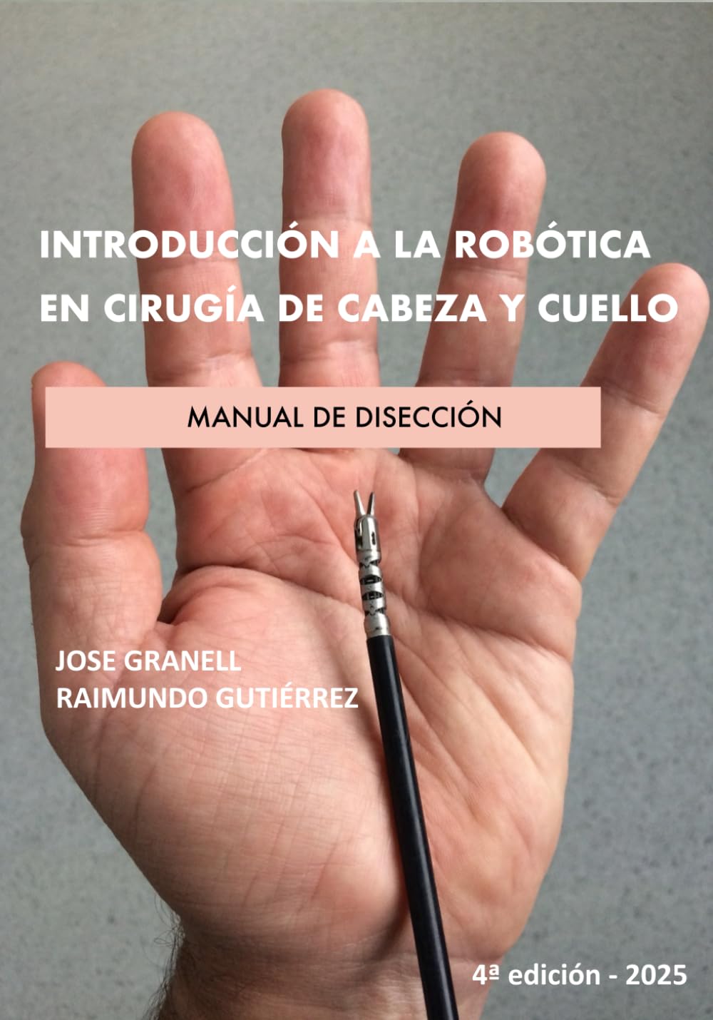 Introducción a la Robótica en Cirugía de Cabeza y Cuello: Manual de Disección