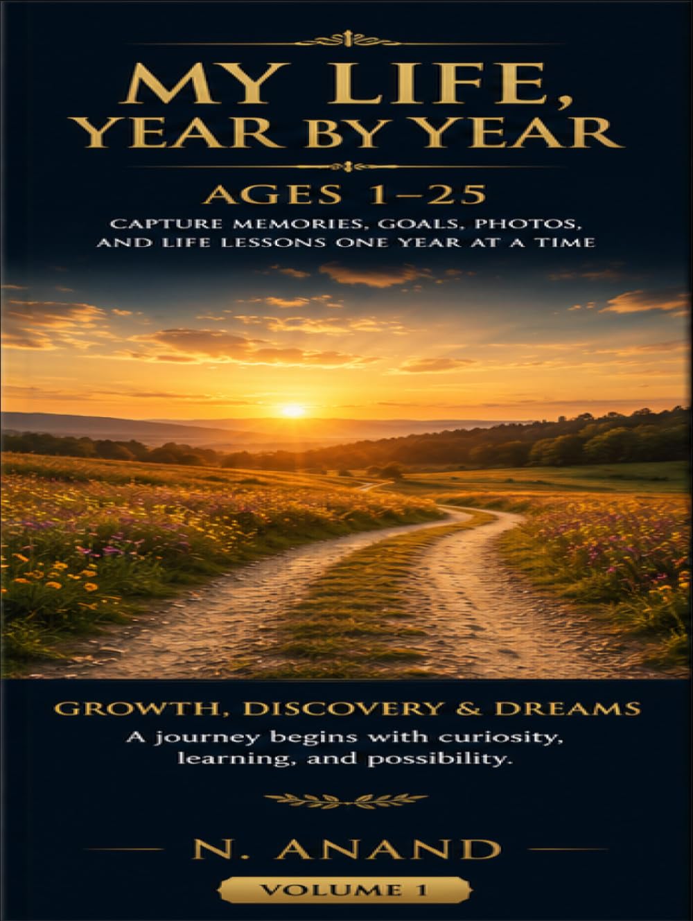 My Life, Year by Year: Ages 1–25: A Guided Memoir Workbook for Childhood Memories, Family Stories, Photos & Life Lessons