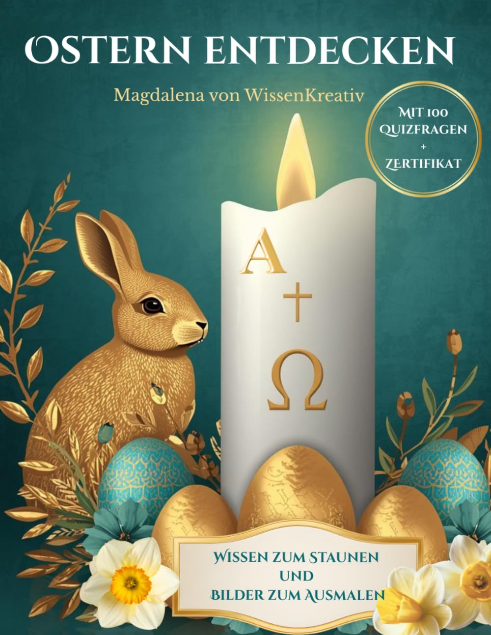 Ostern entdecken: Wissen zum Staunen - Bilder zum Ausmalen.