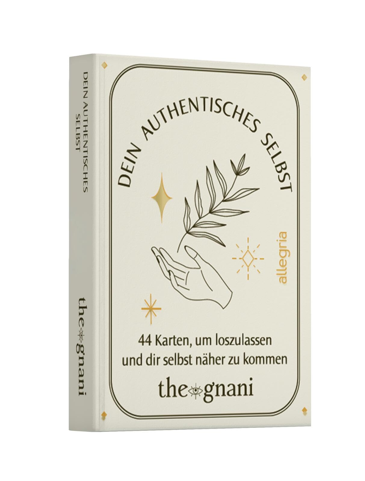 Dein Authentisches Selbst: 44 Karten, um loszulassen und dir selbst näher zu kommen | Heilende Gedanken für jeden Tag
