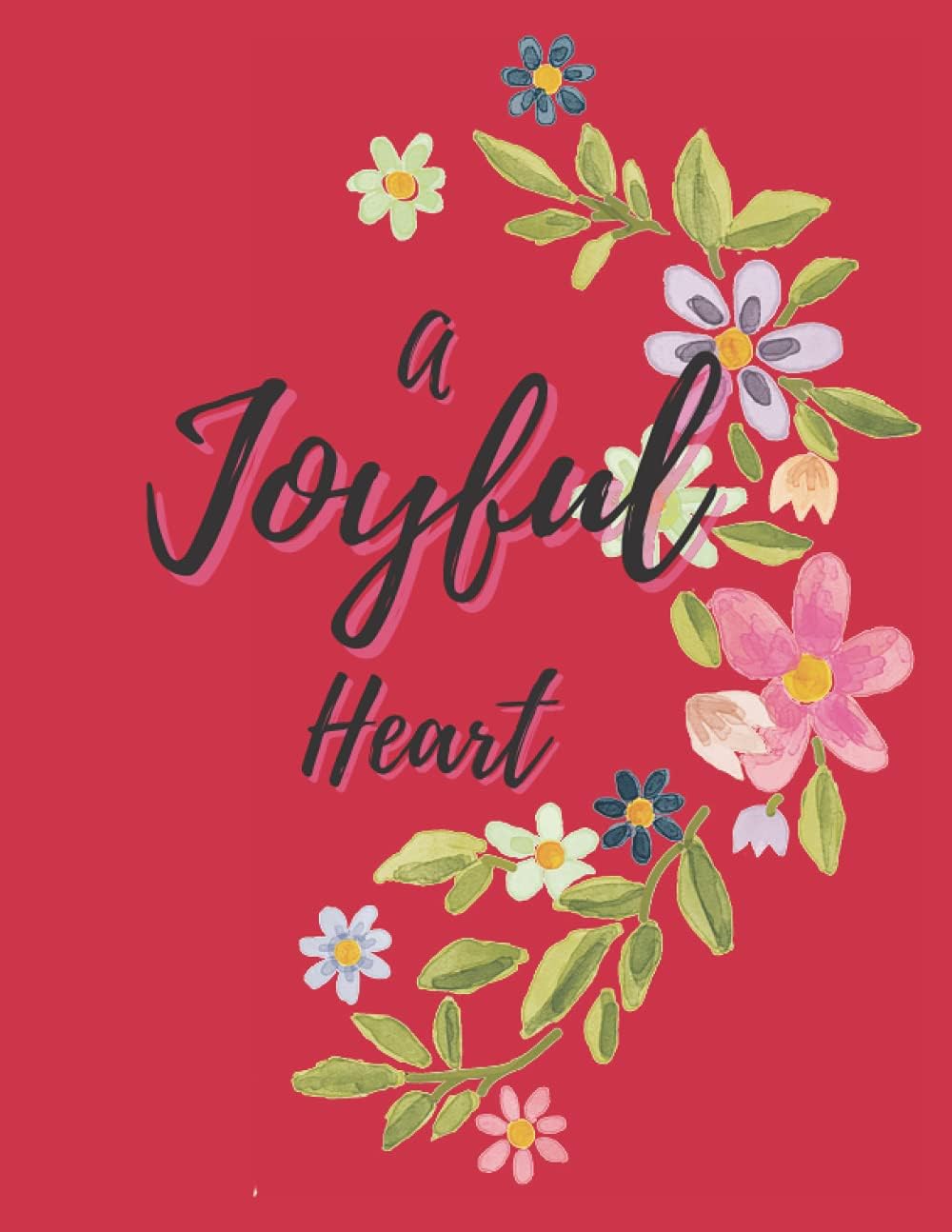 A Joyful Heart: Gratitude Journal for Women