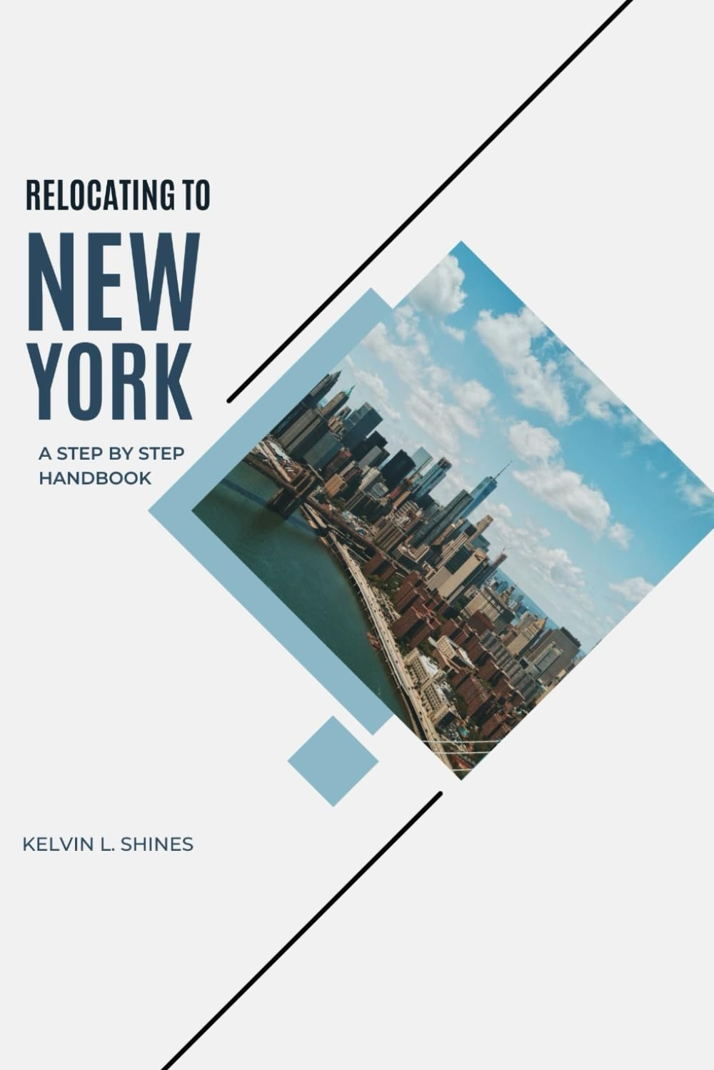 RELOCATING TO NEW YORK: A Step-by-Step Handbook (MoveSmart Reference Series)