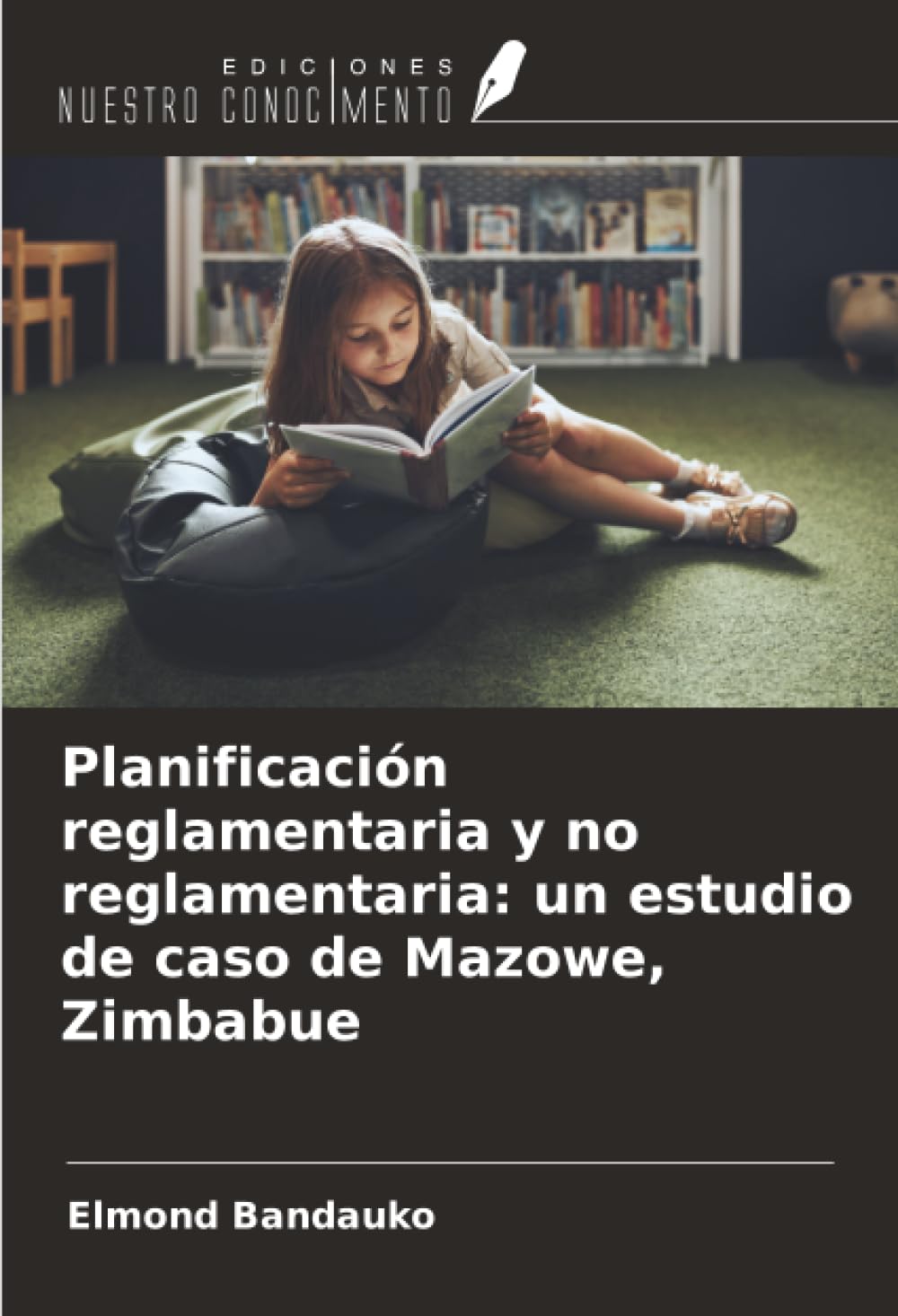 Planificación reglamentaria y no reglamentaria: un estudio de caso de Mazowe, Zimbabue