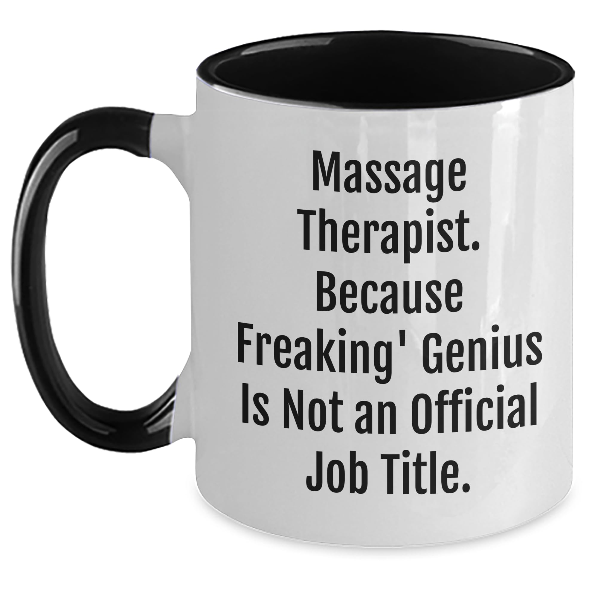 Massage Therapist Gift Funny Quote Two Tone Coffee Mug for Him Her Birthday Presents from  — funny ceramic mug from ShopProudGifts