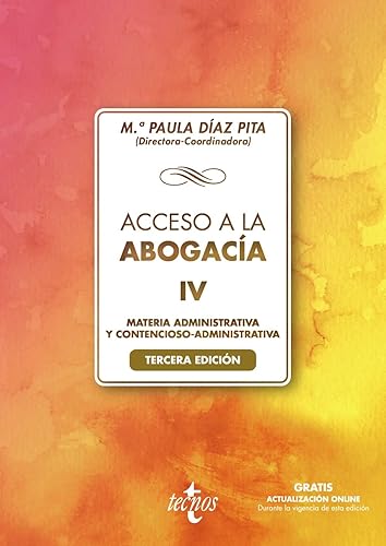 Acceso a la abogacía-IV: Tomo IV. Materia administrativa y contencioso administrativa (Derecho - Biblioteca Universitaria de Editorial Tecnos)