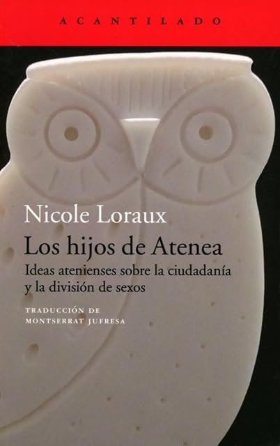 Portada de Los Hijos de Atenea: Ideas Atenienses sobre la Ciudadania y la Divisio